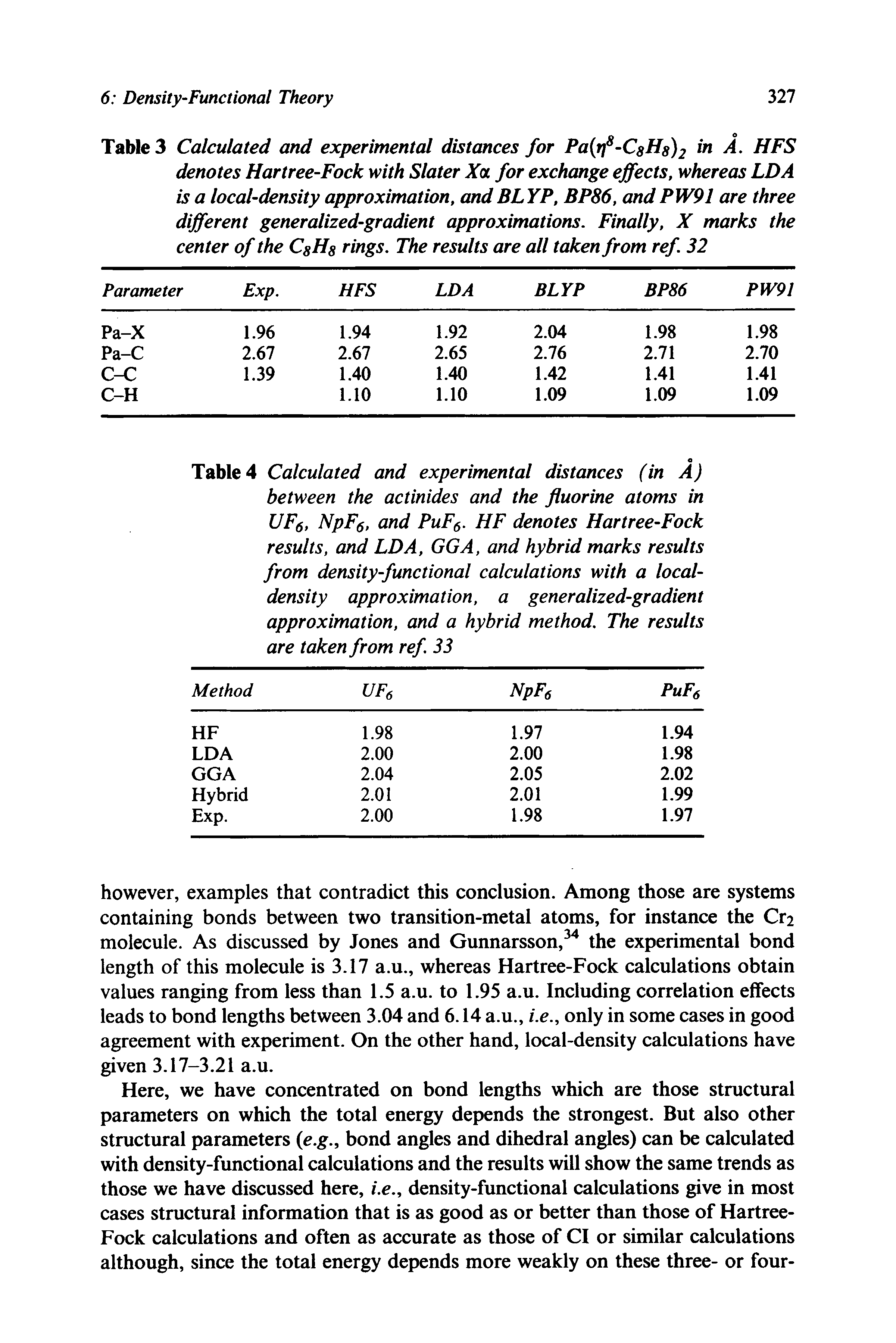 Table 3 Calculated and experimental distances for Pa tf-CsHs)2 in A. HFS denotes Hartree-Fock with Slater Xa for exchange effects, whereas LDA is a local-density approximation, andBLYP, BP86, and PW91 are three different generalized-gradient approximations. Finally, X marks the center of the CgHg rings. The results are all taken from ref. 32...