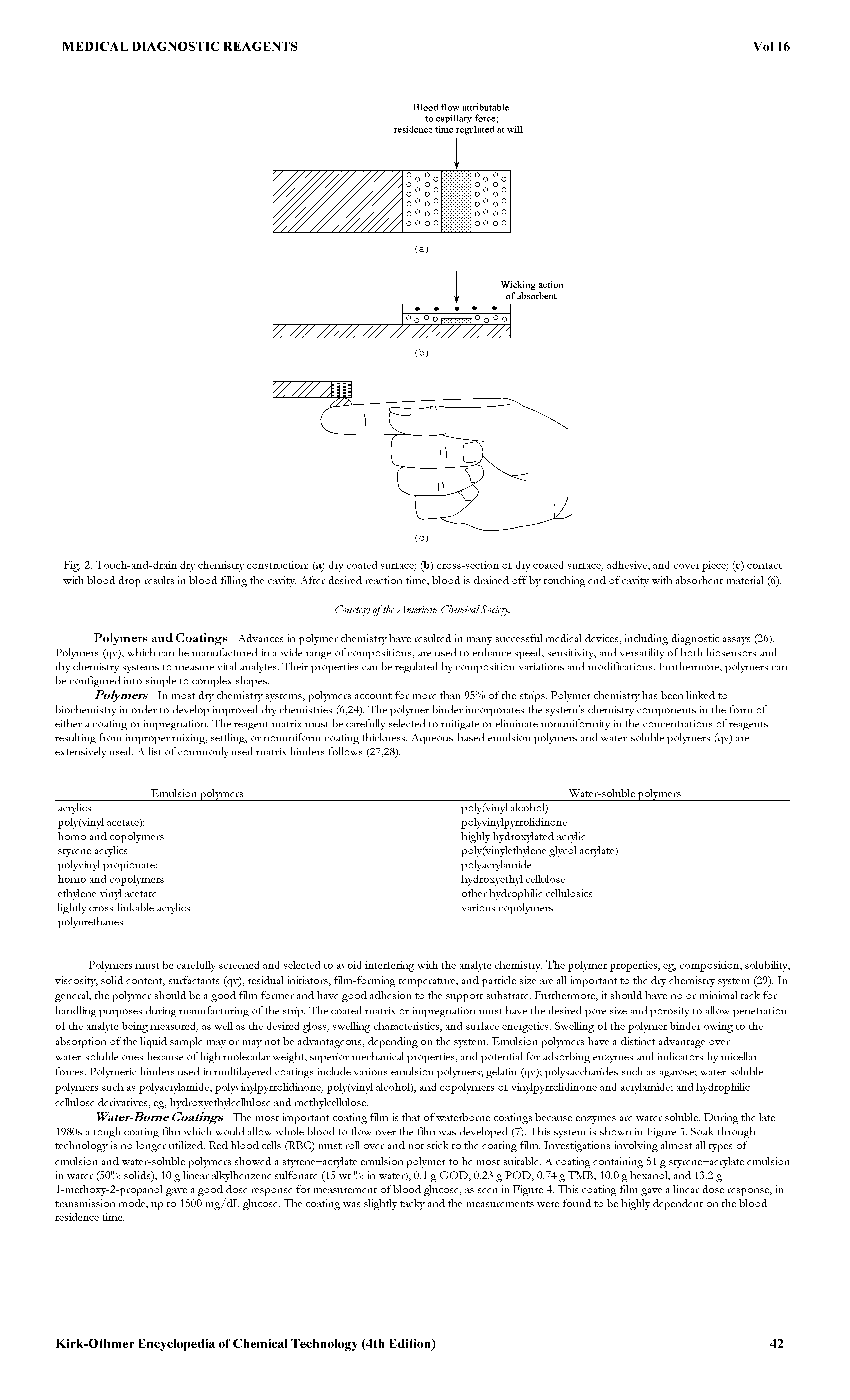 Fig. 2. Touch-and-drain dry chemistry constmction (a) dry coated surface (b) cross-section of dry coated surface, adhesive, and cover piece (c) contact with blood drop results ia blood filling the cavity. After desired reaction time, blood is drained off by touching end of cavity with absorbent material (6).