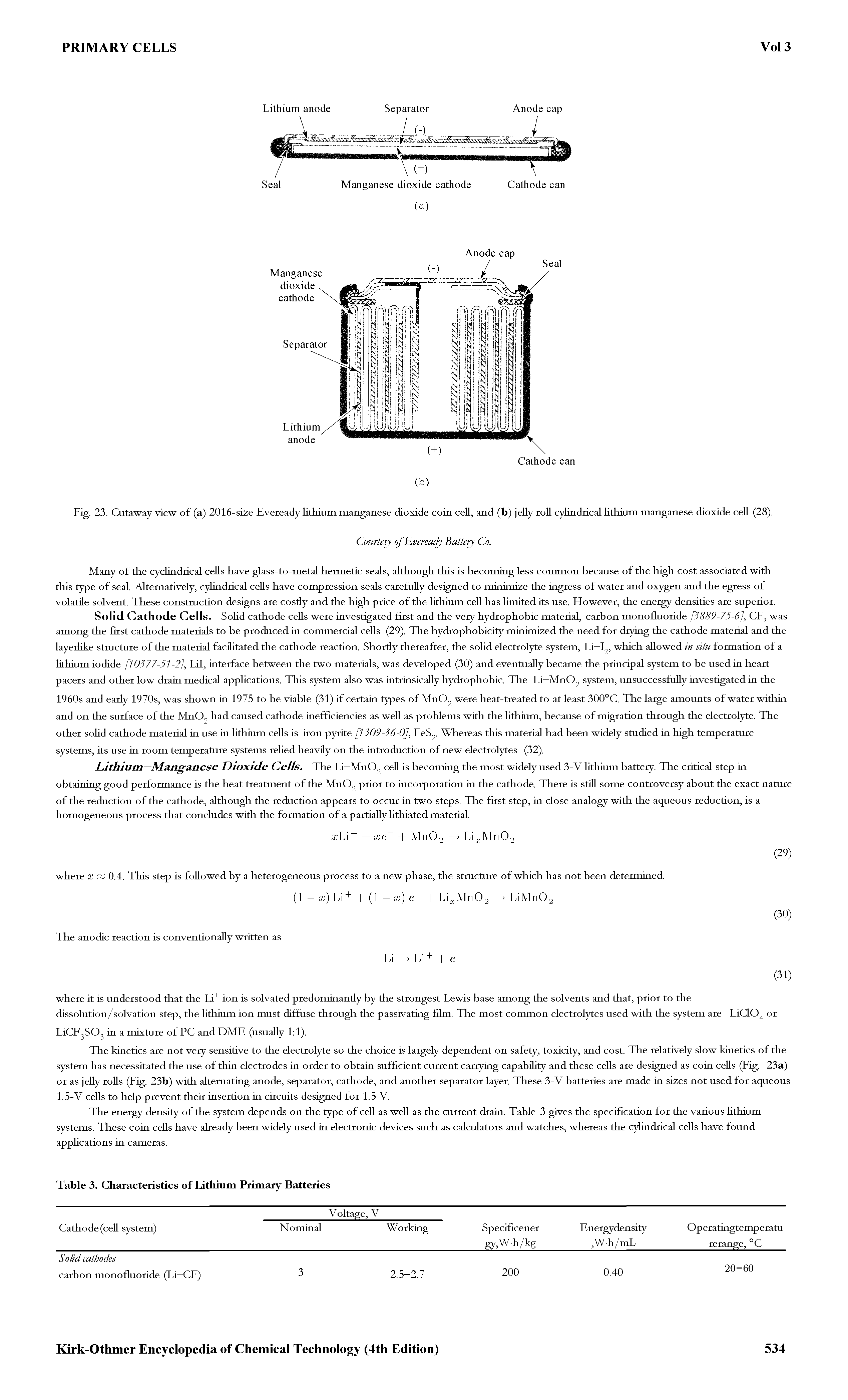 Fig. 23. Cutaway view of (a) 2016-size Eveieady lithium manganese dioxide coin cell, and (b) jelly toll cylindrical lithium manganese dioxide cell (28).