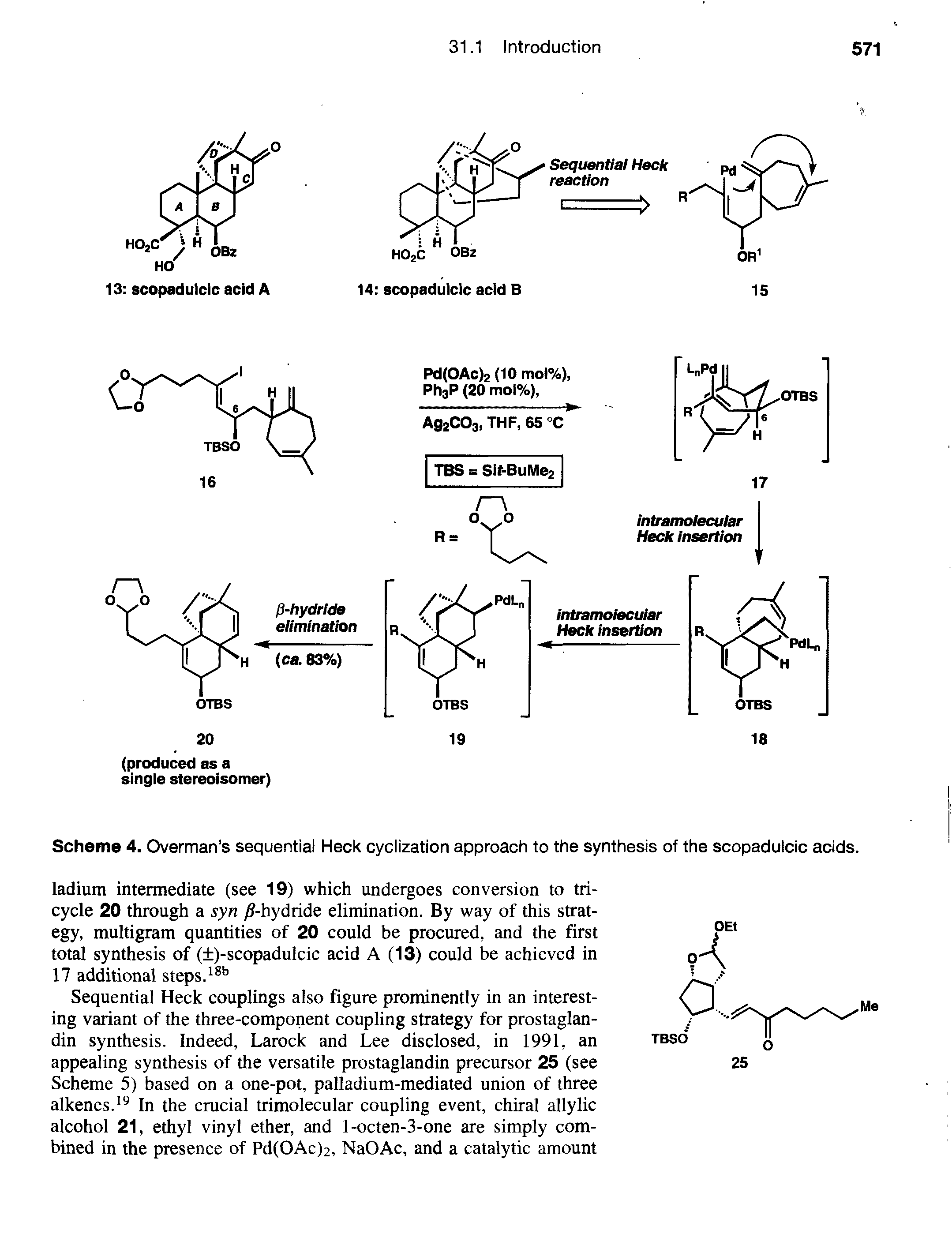 Scheme 4. Overman s sequential Heck cyclization approach to the synthesis of the scopadulcic acids.