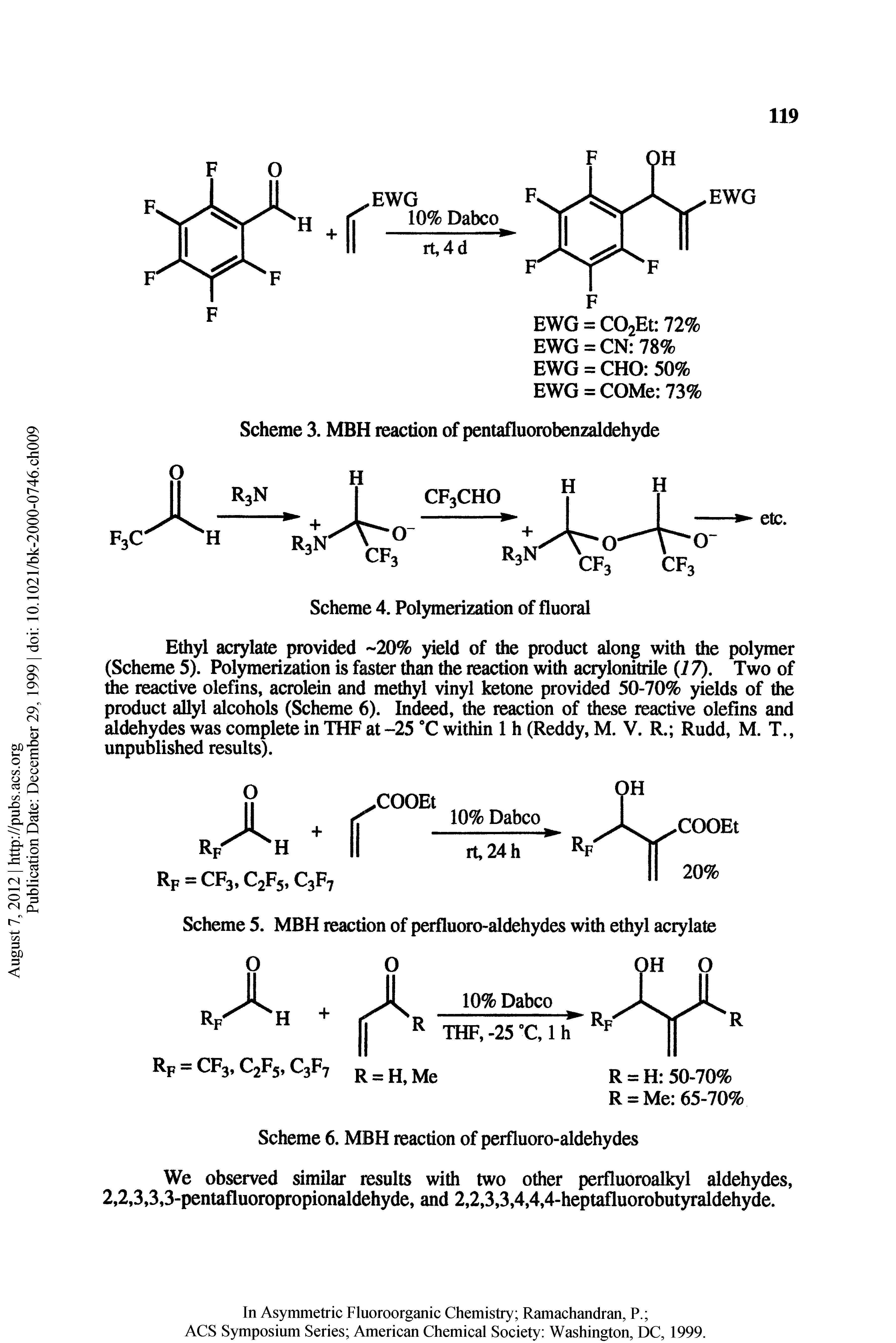 Scheme 5. MBH reaction of perfluoro-aldehydes with ethyl acrylate...