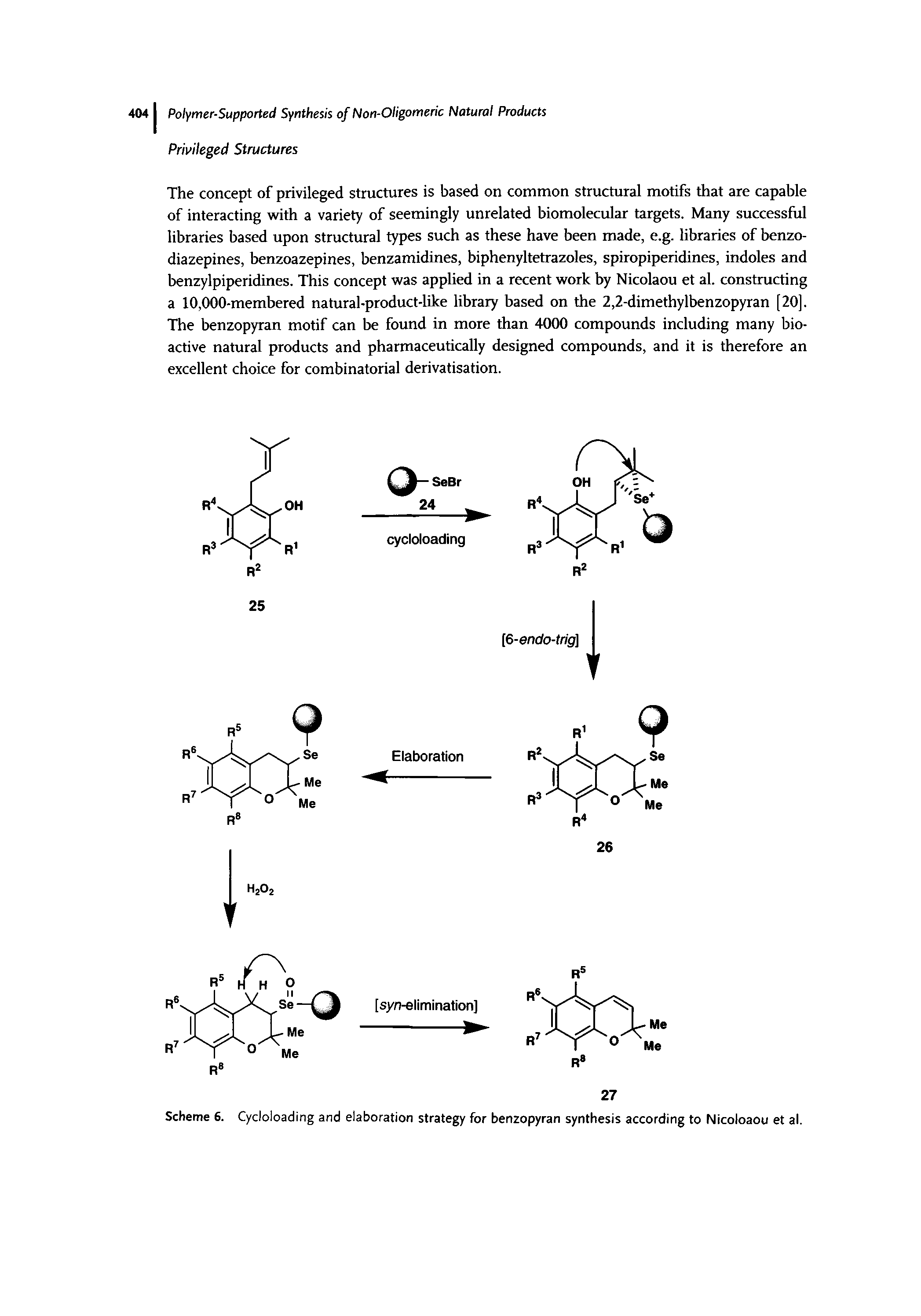 Scheme 6. Cycloloading and elaboration strategy for benzopyran synthesis according to Nicoloaou et al.