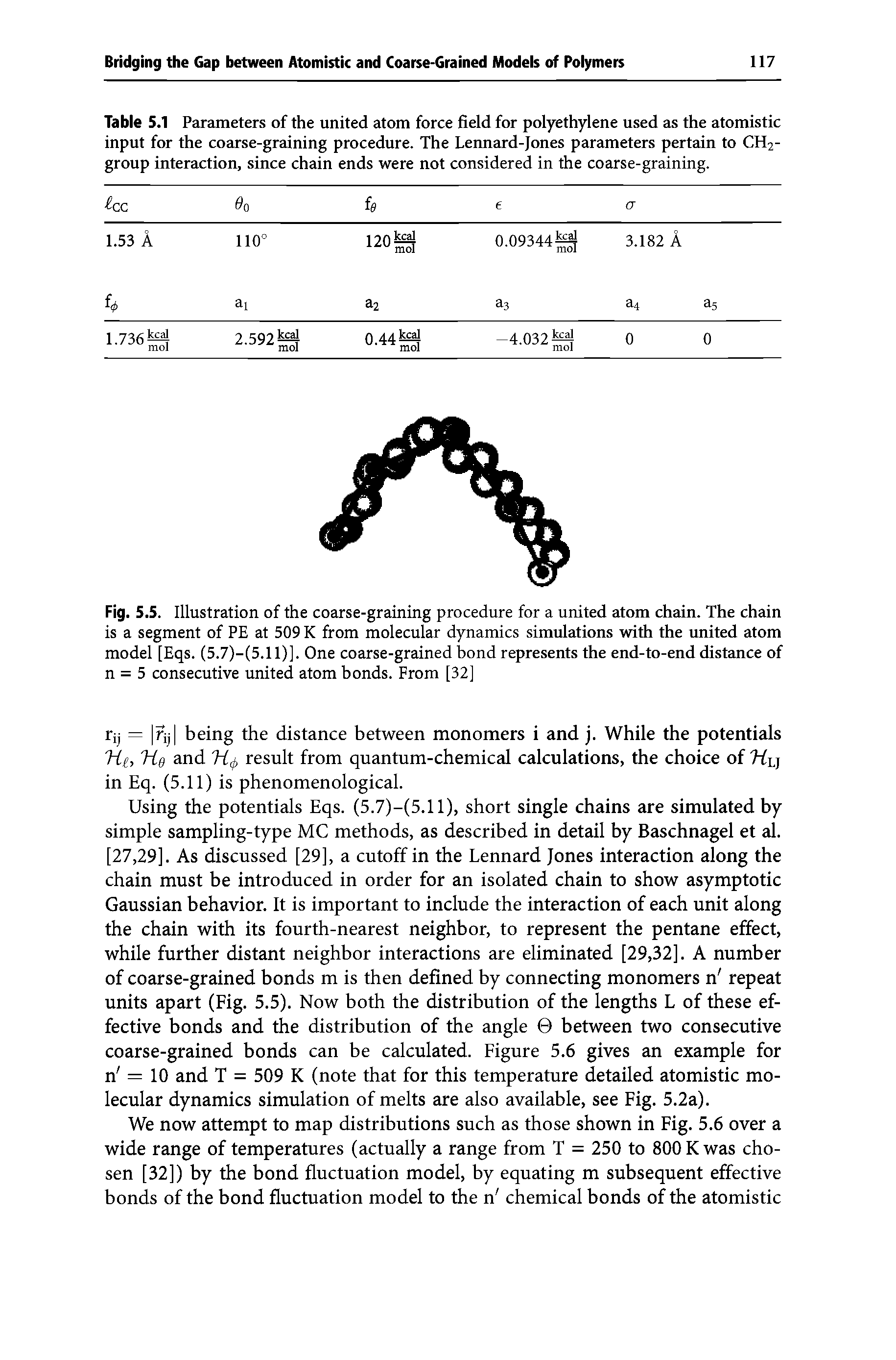 Fig. 5.5. Illustration of the coarse-graining procedure for a united atom chain. The chain is a segment of PE at 509 K from molecular dynamics simulations with the united atom model [Eqs. (5.7)—(5.11)]. One coarse-grained bond represents the end-to-end distance of n = 5 consecutive united atom bonds. From [32]...