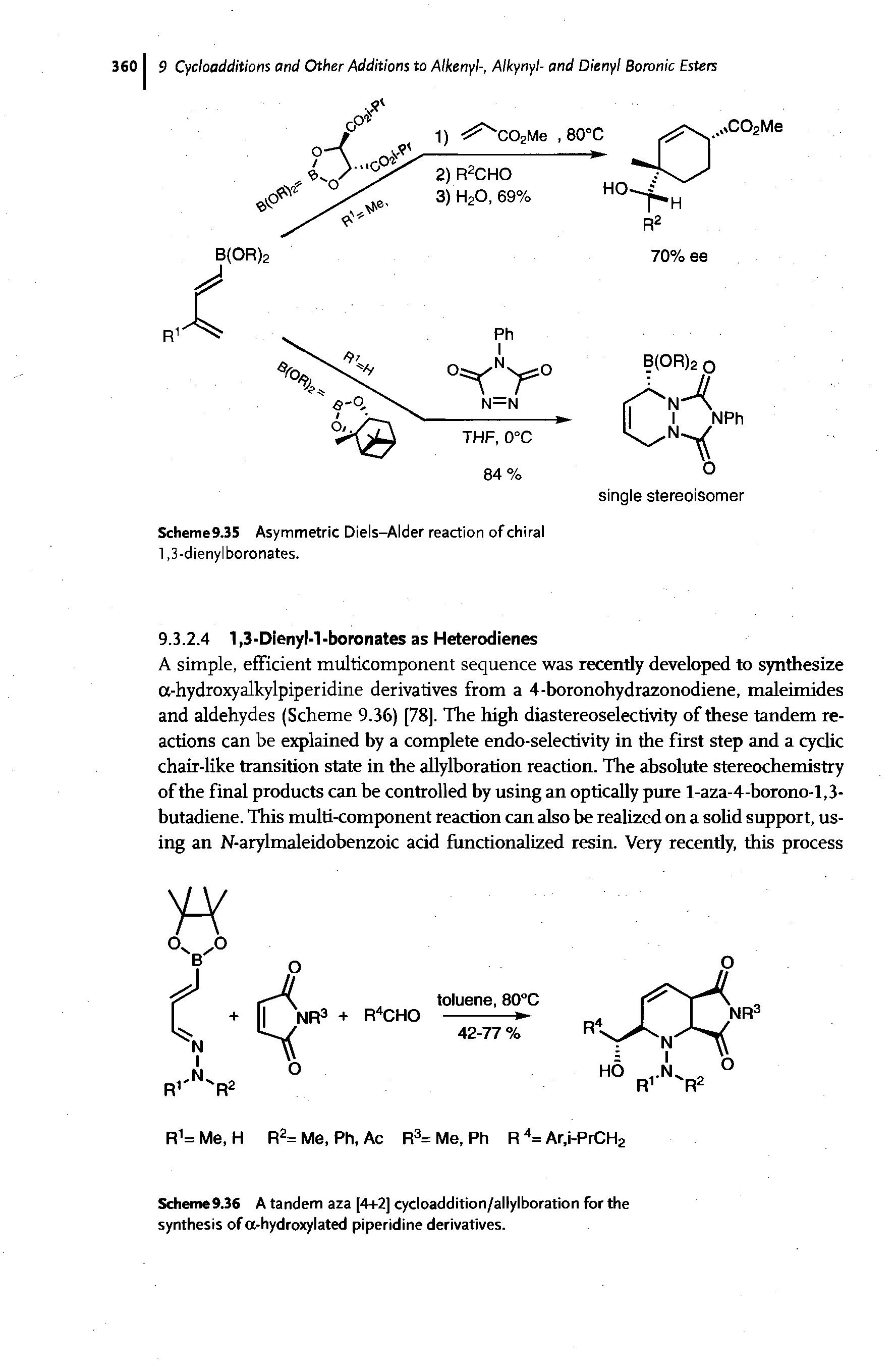 Scheme9.36 A tandem aza [4-h2] cycloaddition/allylboration for the synthesis of a-hydroxylated piperidine derivatives.