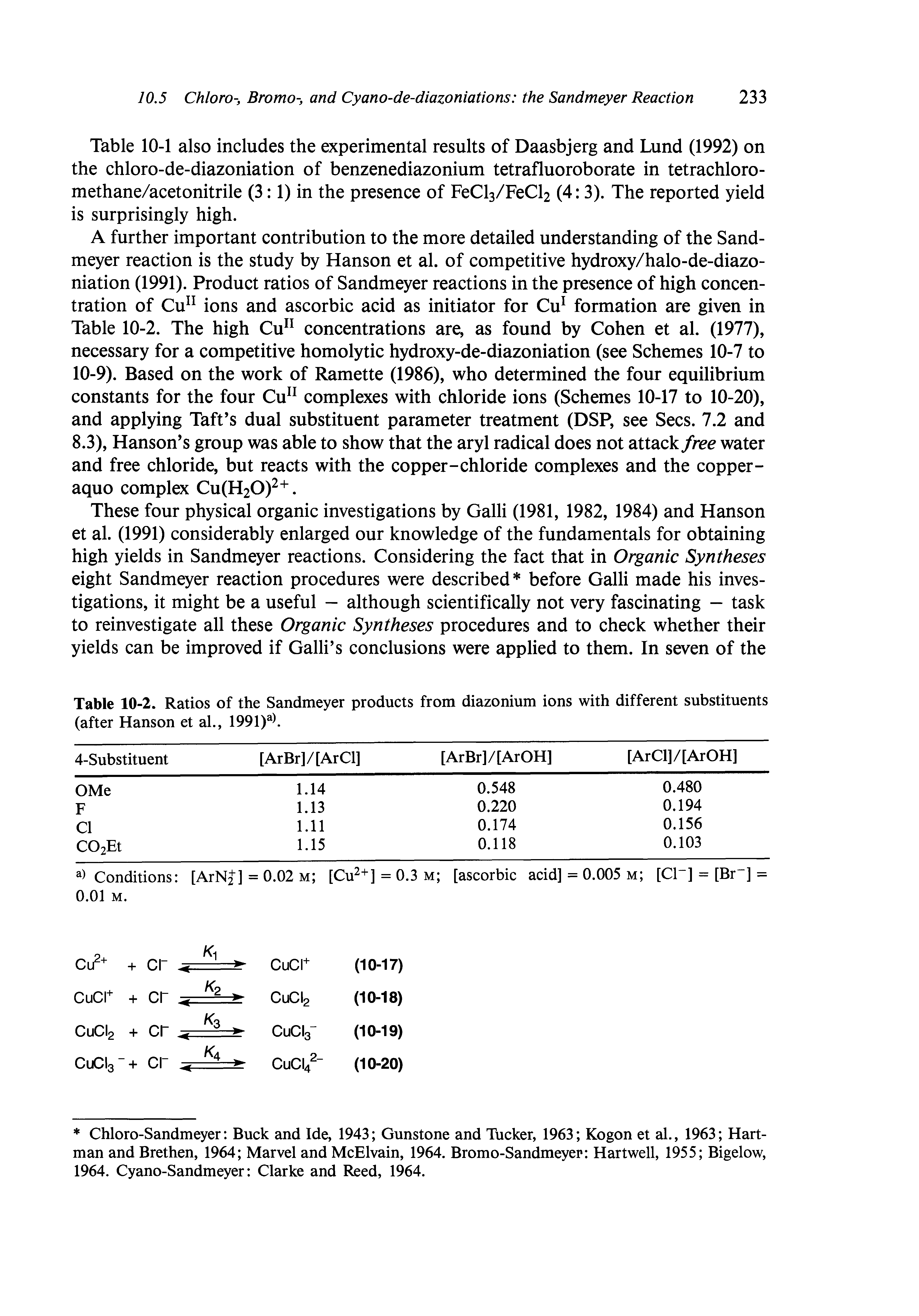 Table 10-2. Ratios of the Sandmeyer products from diazonium ions with different substituents (after Hanson et al., 1991)a).