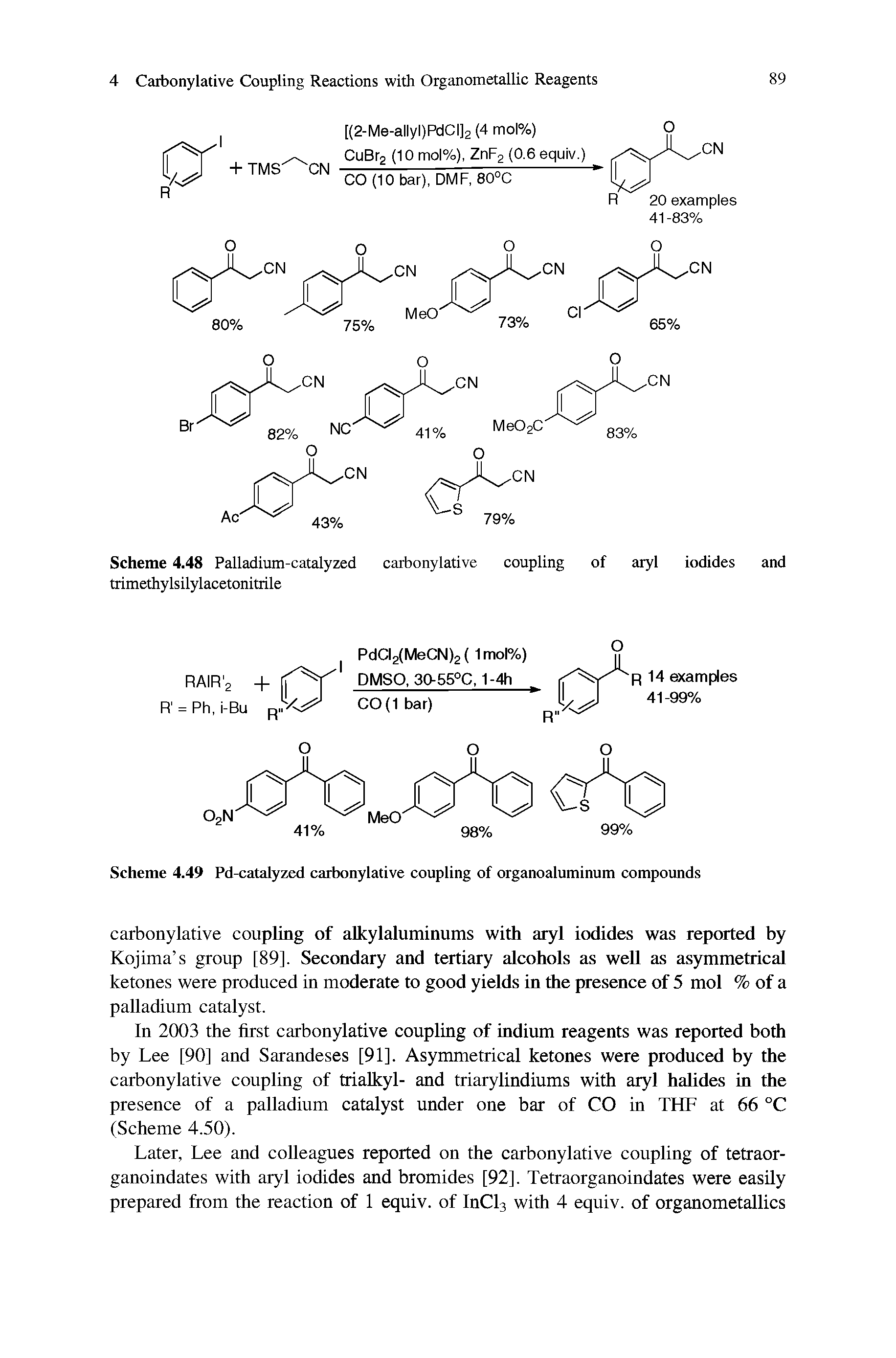 Scheme 4.48 Palladium-catalyzed carbonylative coupling of aryl iodides and trimethylsilylacetonitrile...
