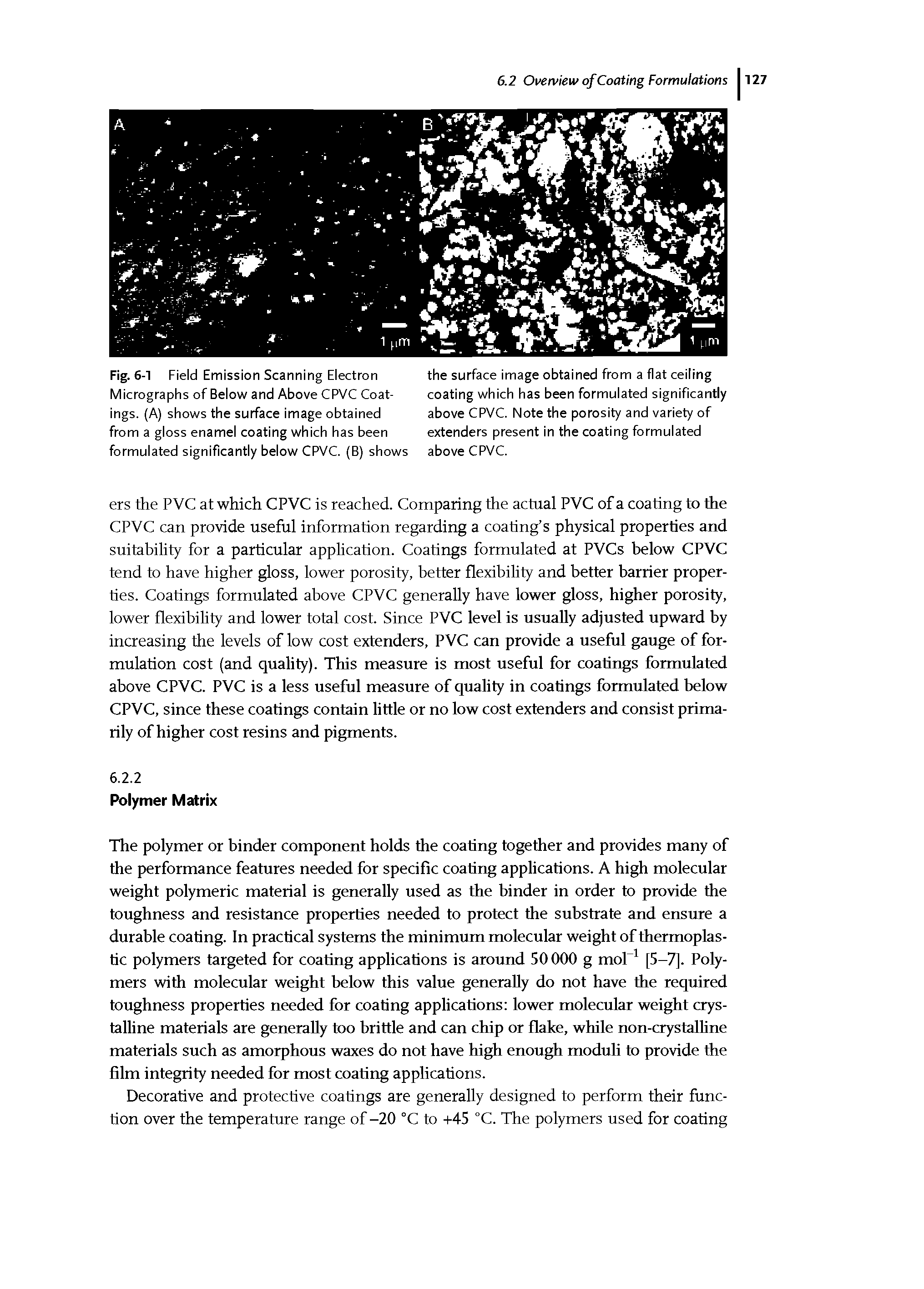 Fig. 6-1 Field Emission Scanning Electron Micrographs of Below and Above CPVC Coatings. (A) shows the surface image obtained from a gloss enamel coating which has been formulated significantly below CPVC. (B) shows...