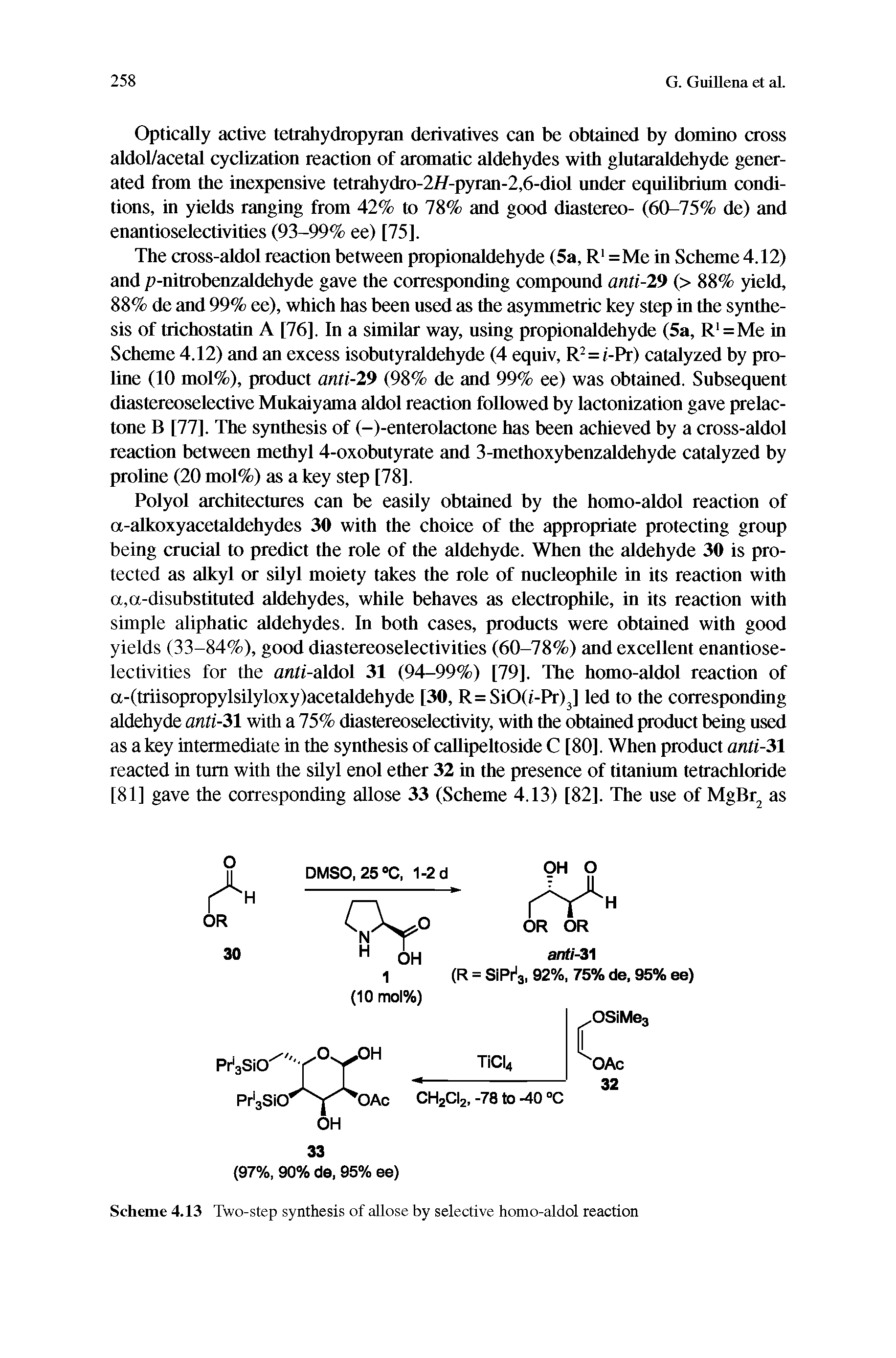 Scheme 4.13 Two-step synthesis of allose by selective homo-aldol reaction...