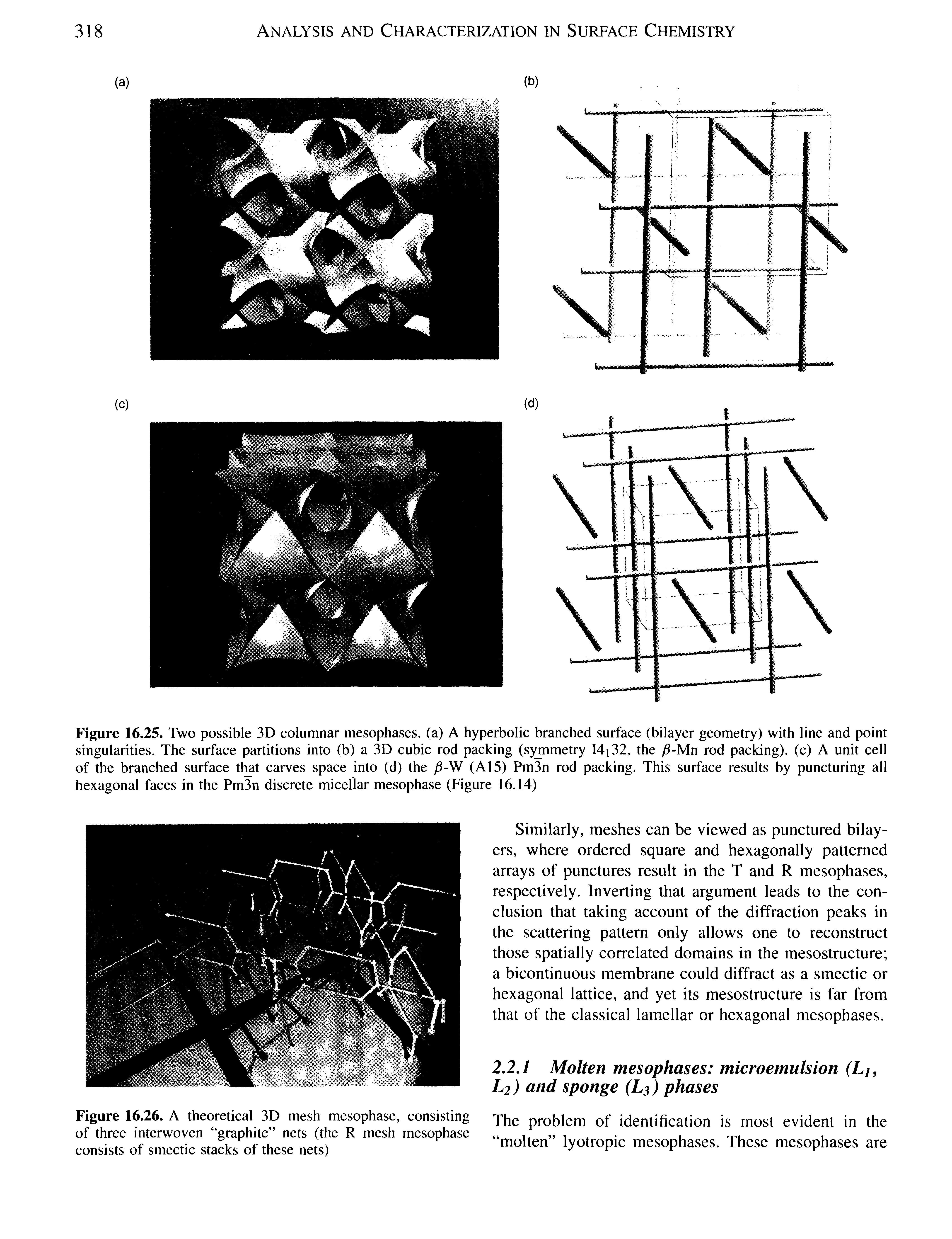Figure 16.26. A theoretical 3D mesh mesophase, consisting of three interwoven graphite nets (the R mesh mesophase consists of smectic stacks of these nets)...