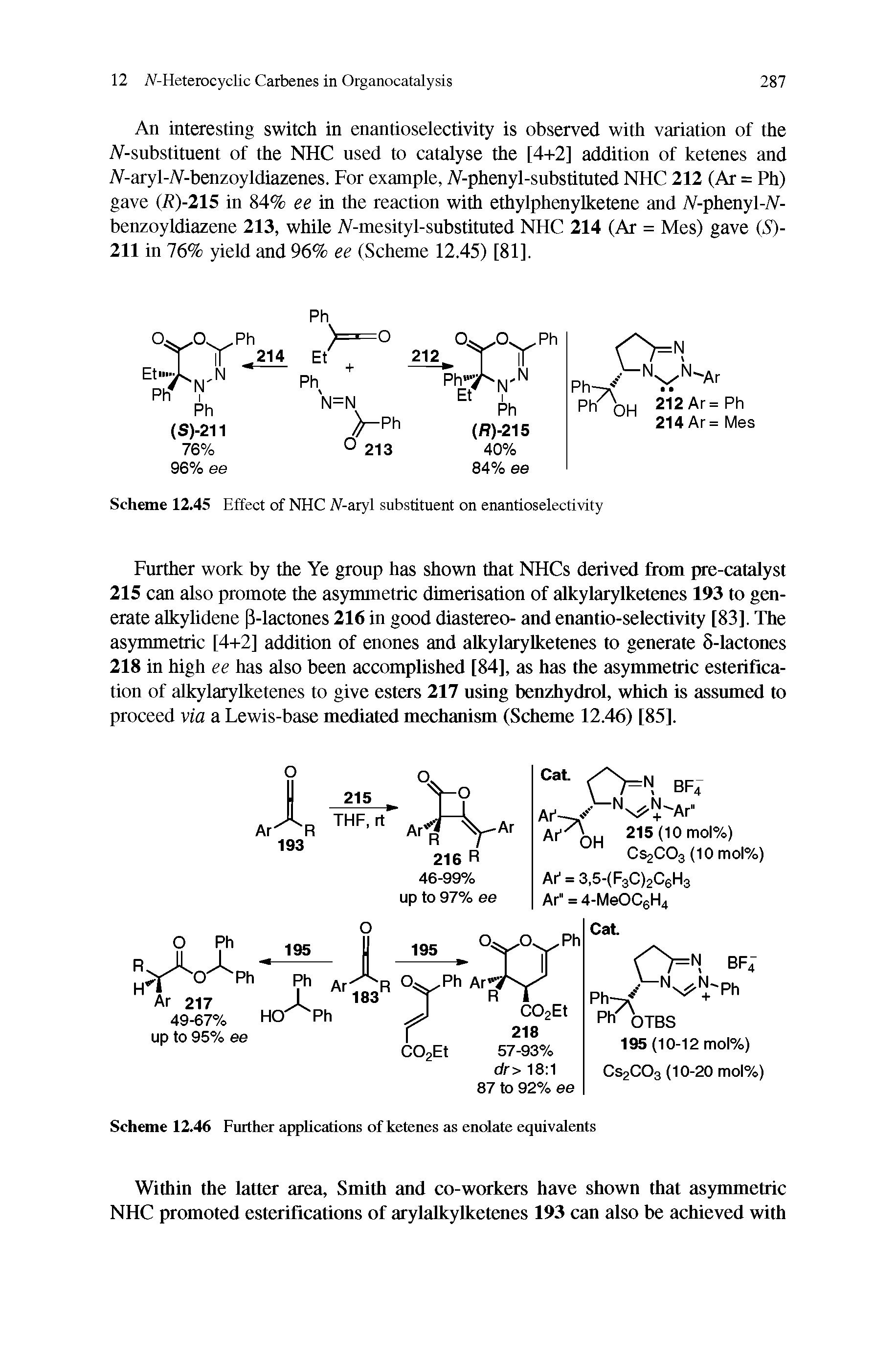 Scheme 12.46 Further apphcations of ketenes as enolate equivalents...