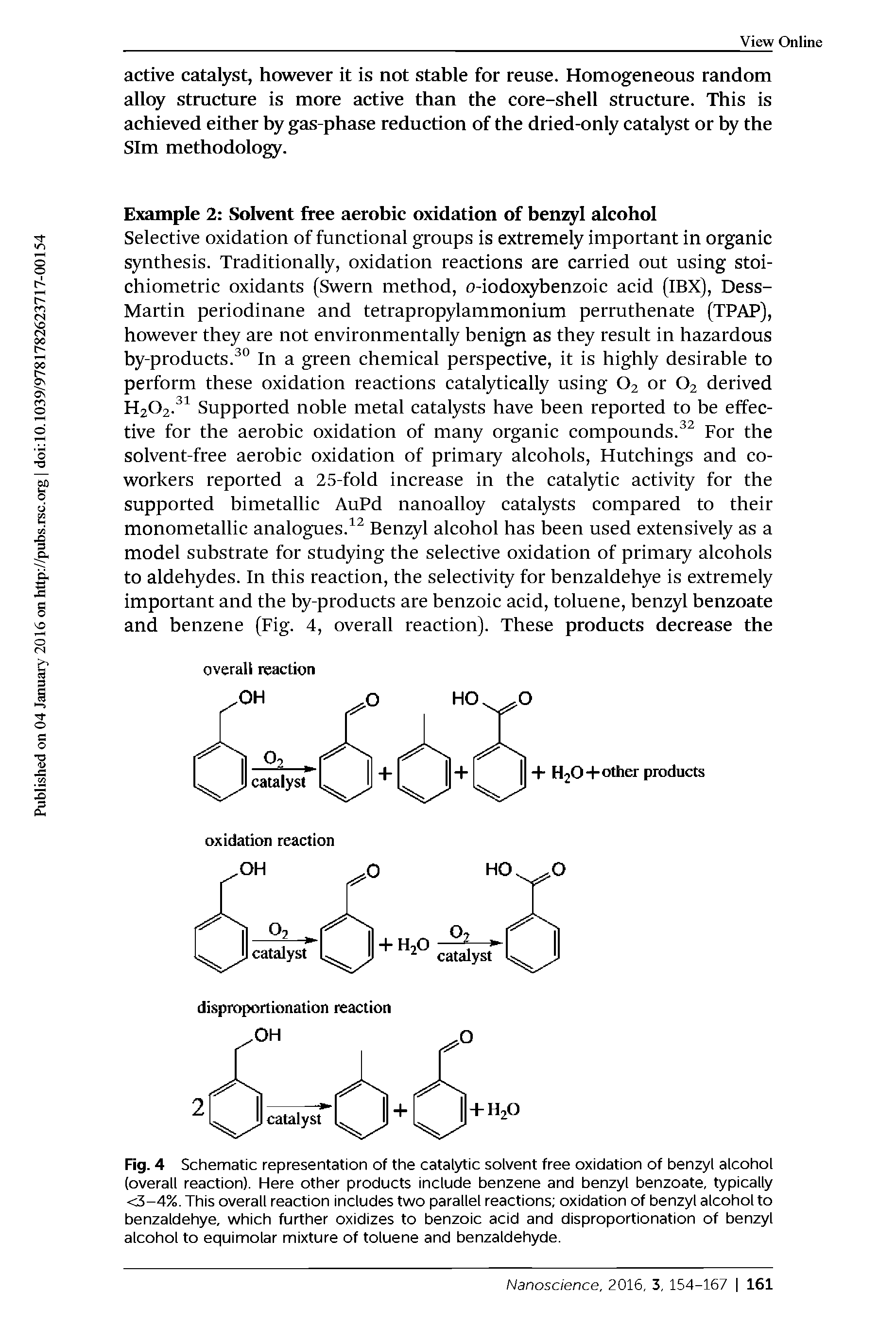 Fig. 4 Schematic representation of the catalytic solvent free oxidation of benzyl alcohol (overall reaction). Here other products include benzene and benzyl benzoate, typically <3-4%. This overall reaction includes two parallel reactions oxidation of benzyl alcohol to benzaldehye, which further oxidizes to behzoic acid and disproportionation of benzyl alcohol to equimolar mixture of toluene and benzaldehyde.