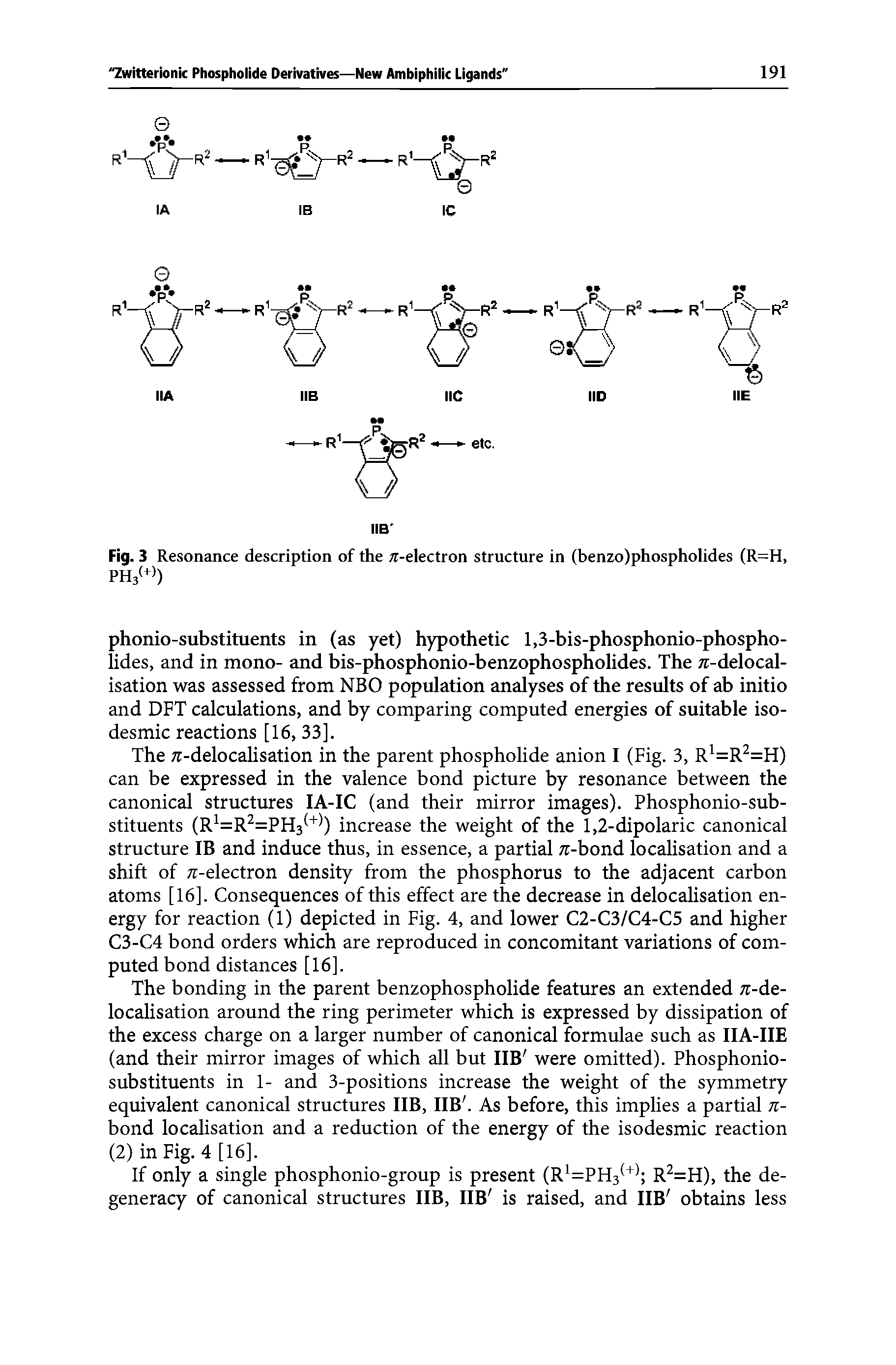 Fig. 3 Resonance description of the r-electron structure in (benzo)phospholides (R=H, PH3 +>)...