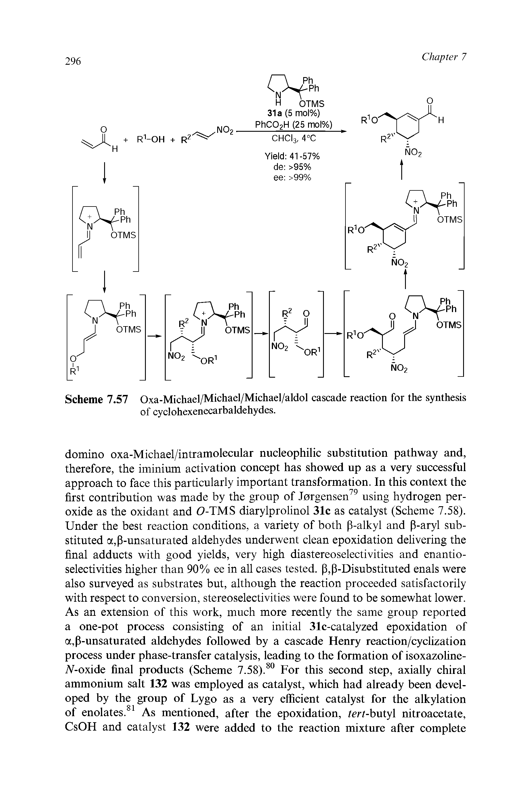 Scheme 7.57 Oxa-Michael/Michael/Michael/aldol cascade reaction for the synthesis of cyclohexenecarbaldehydes.