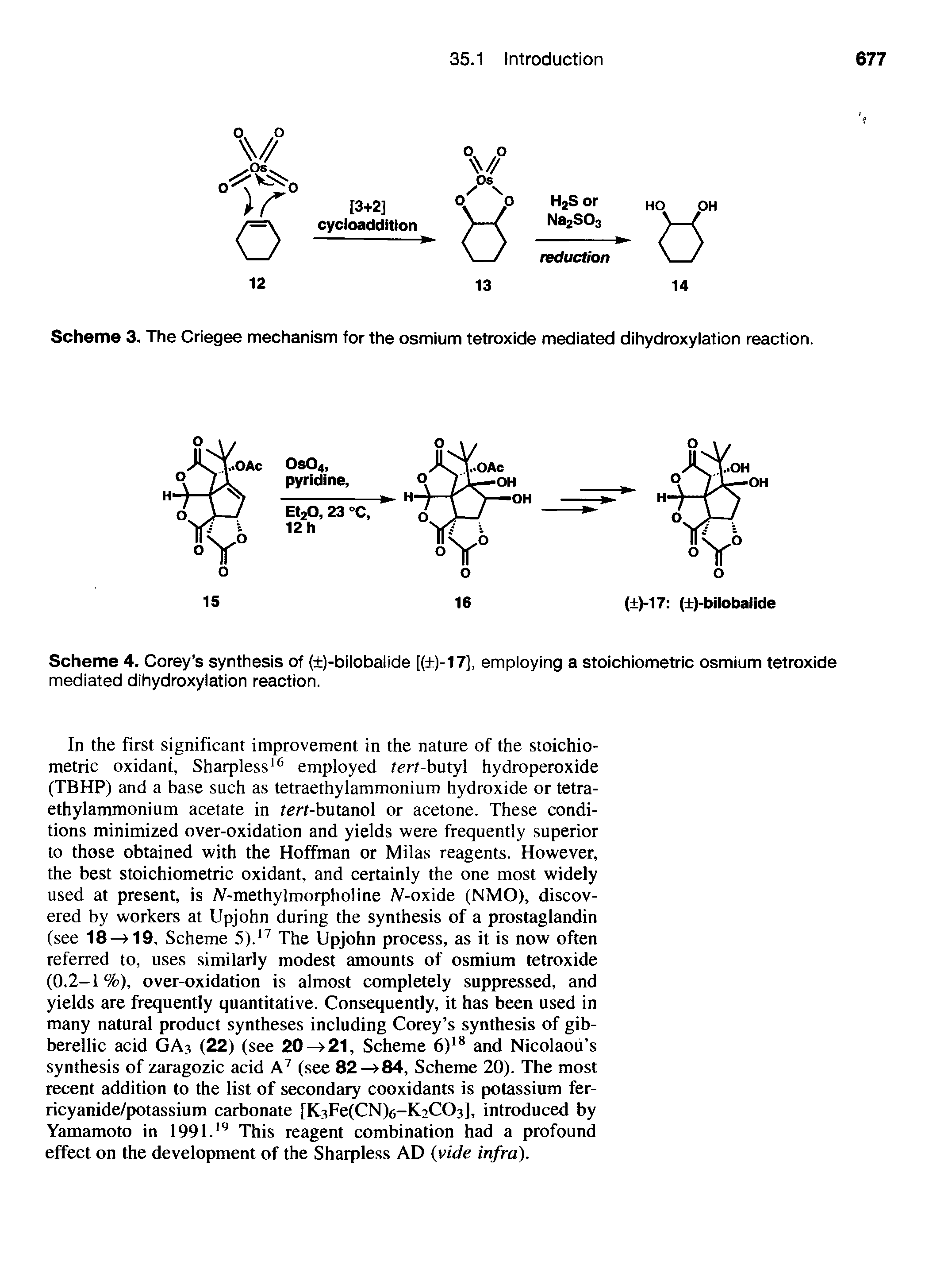 Scheme 4. Corey s synthesis of ( )-bilobalide [( )-l7], employing a stoichiometric osmium tetroxide mediated dihydroxylation reaction.
