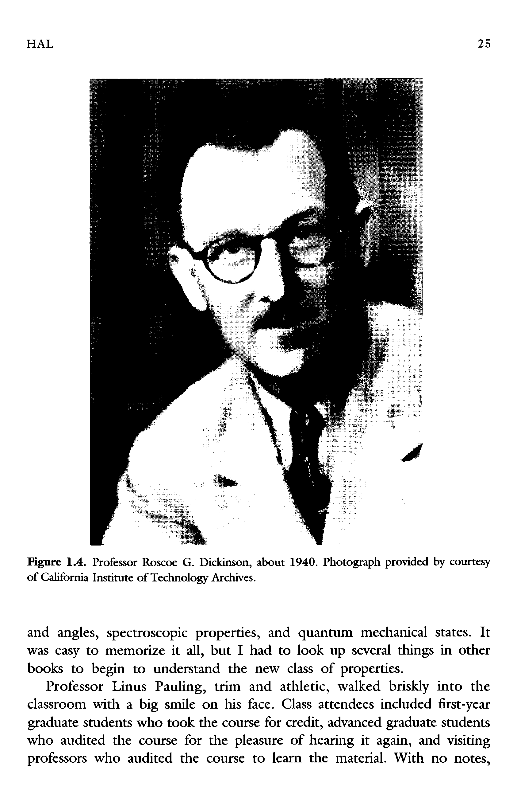 Figure 1.4. Professor Roscoe G. Dickinson, about 1940. Photograph provided by courtesy of California Institute of Technology Archives.