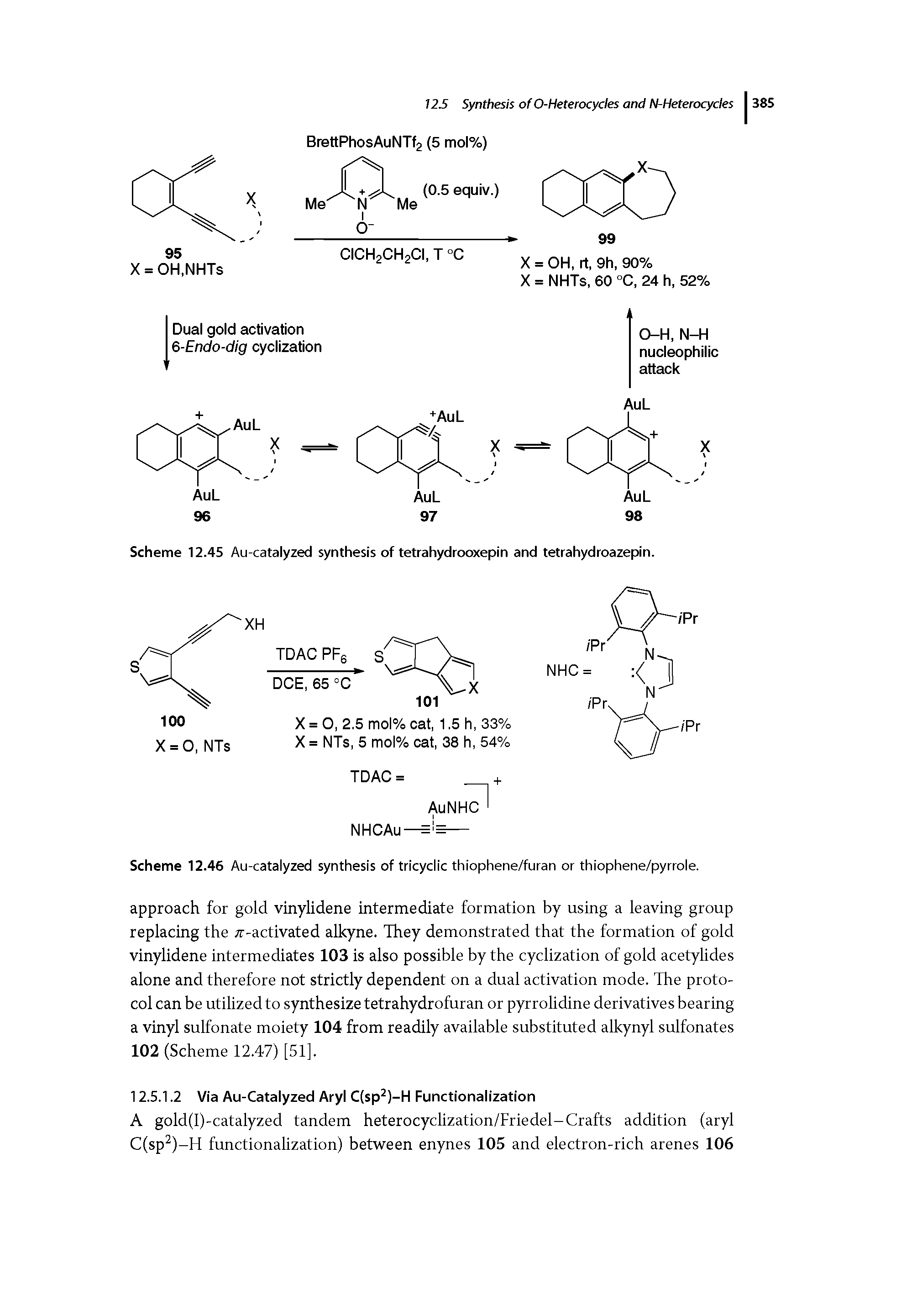 Scheme 12.46 Au-catalyzed synthesis of tricyclic thiophene/furan or thiophene/pyrrole.