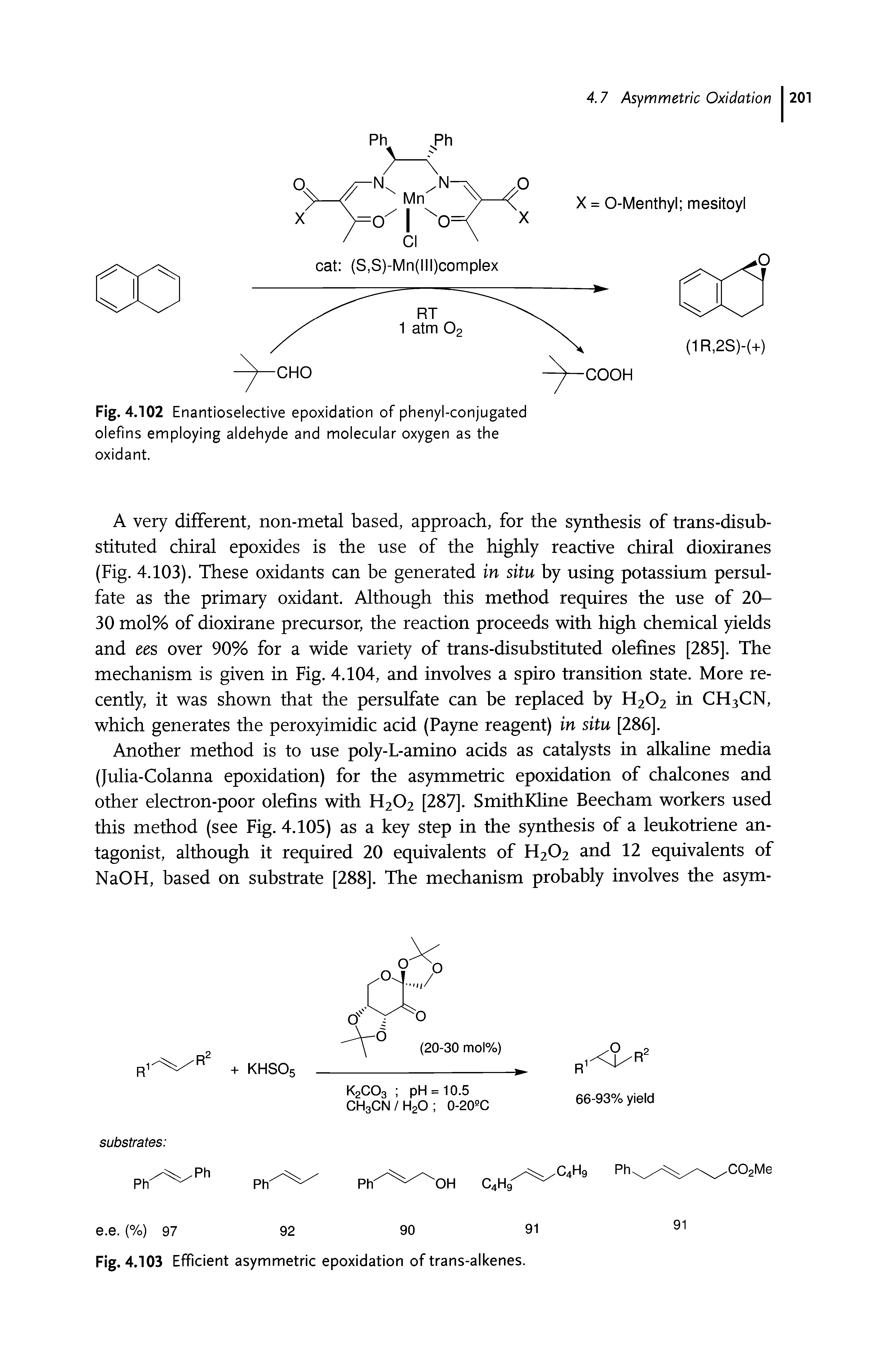 Fig. 4.102 Enantioselective epoxidation of phenyl-conjugated olefins employing aldehyde and molecular oxygen as the oxidant.