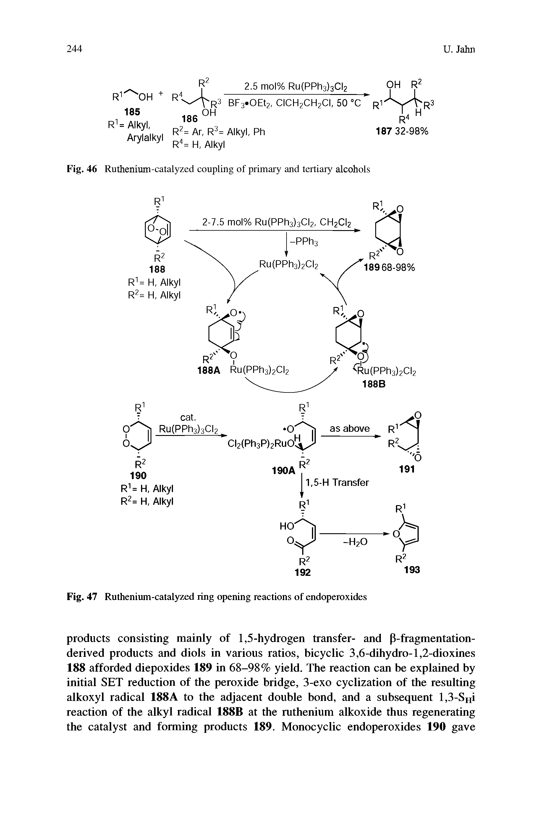 Fig. 47 Ruthenium-catalyzed ring opening reactions of endoperoxides...