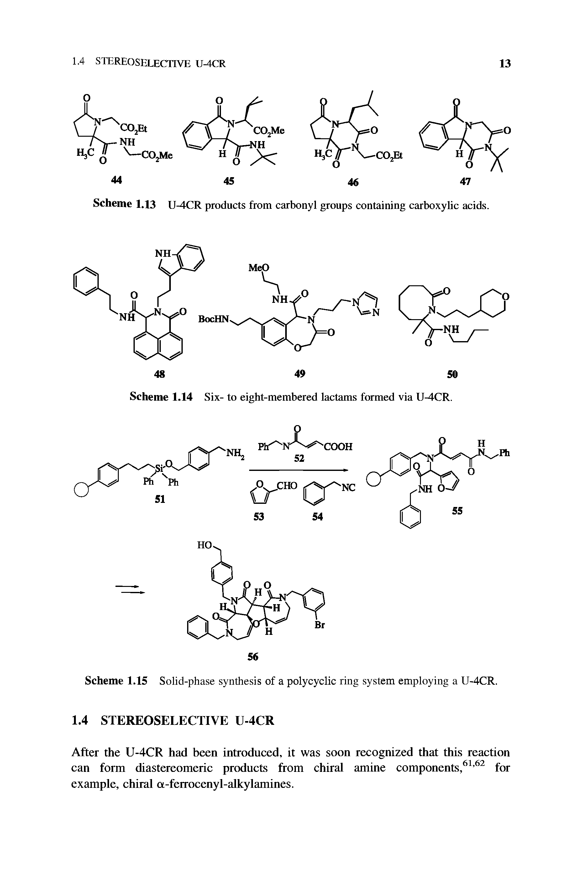 Scheme 1.13 U CR products from carbonyl groups containing carboxyUc acids.