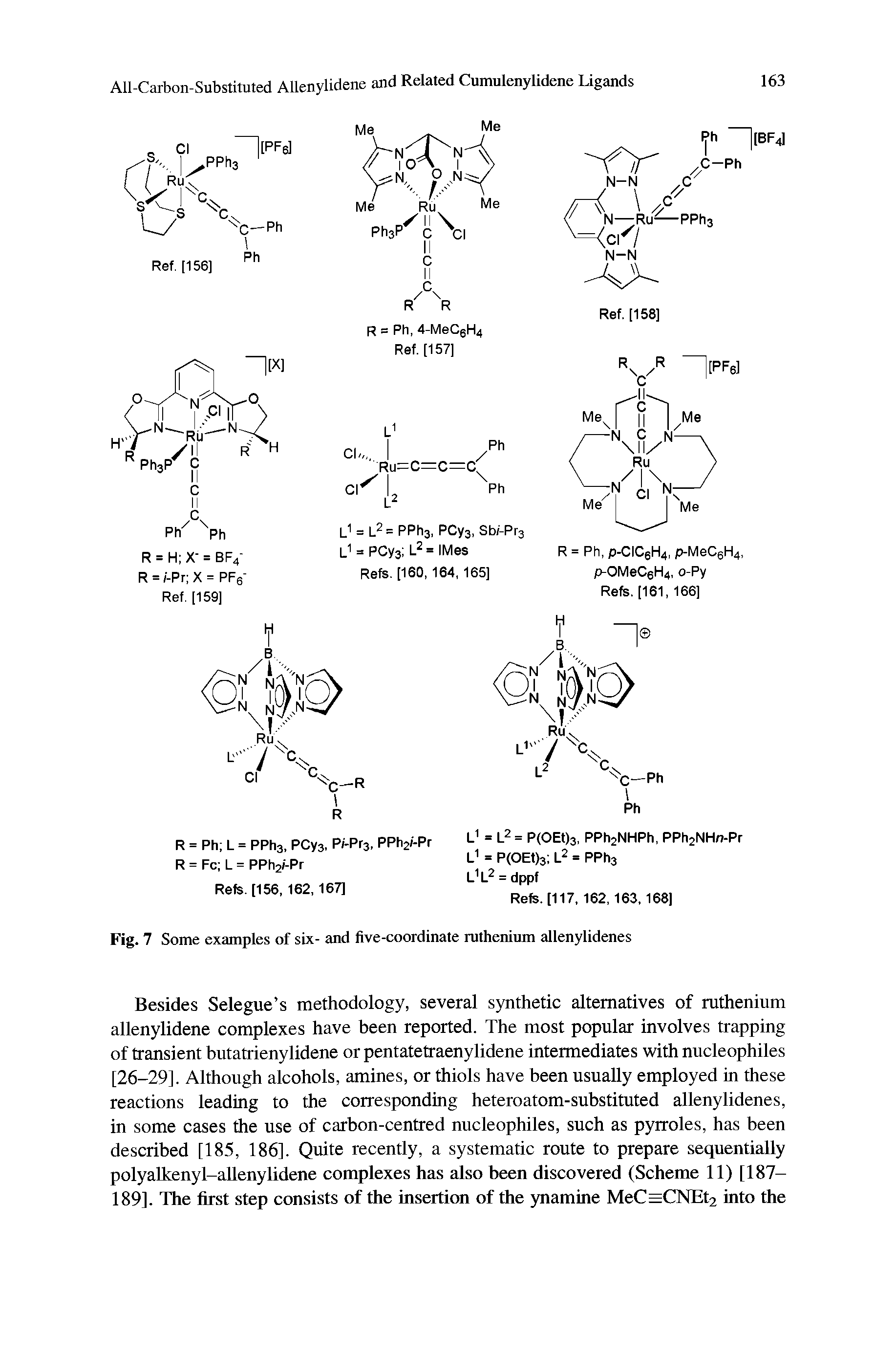 Fig. 7 Some examples of six- and five-coordinate ruthenium allenylidenes...