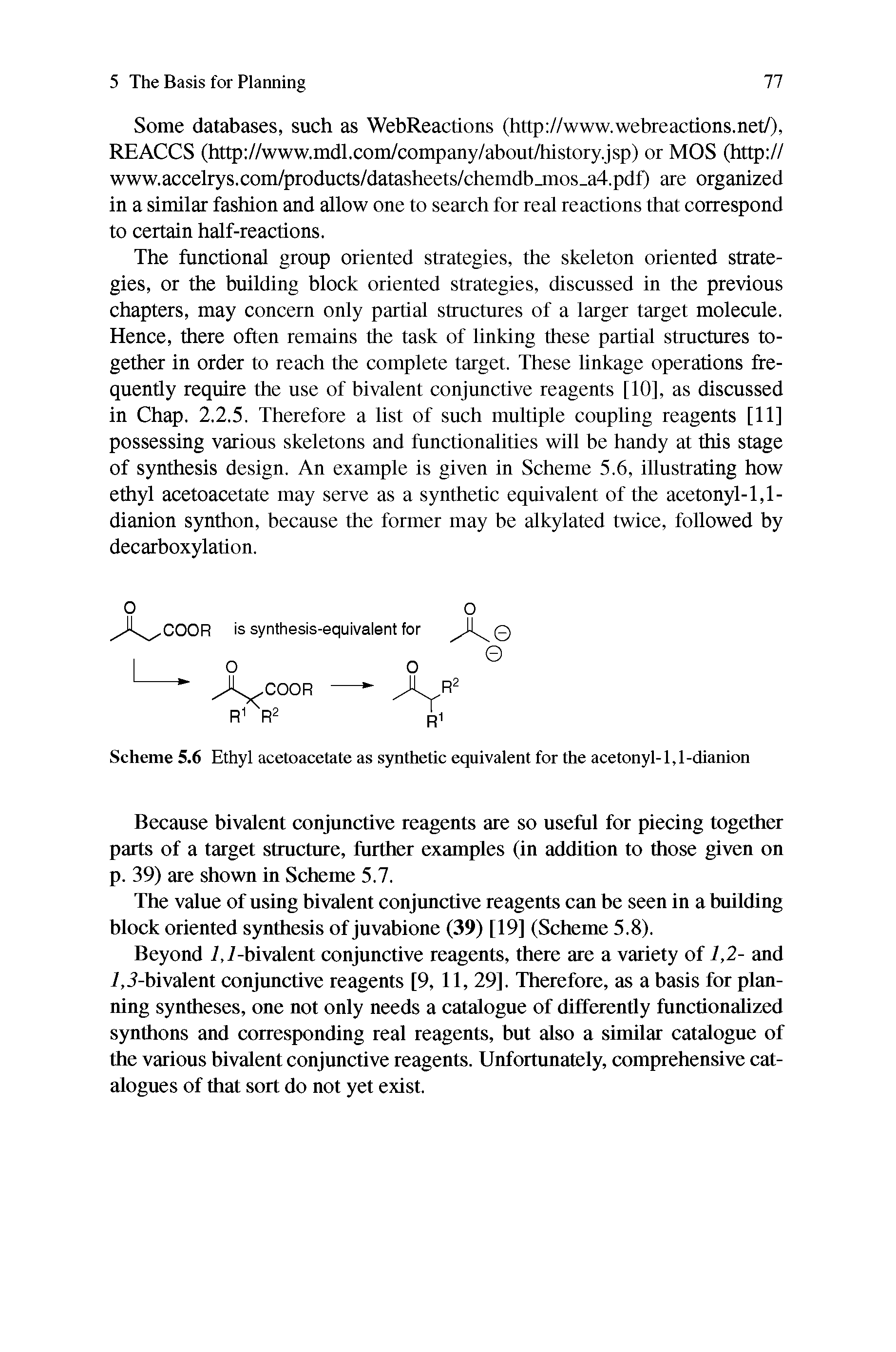 Scheme 5.6 Ethyl acetoacetate as synthetic equivalent for the acetonyl-l,l-dianion...
