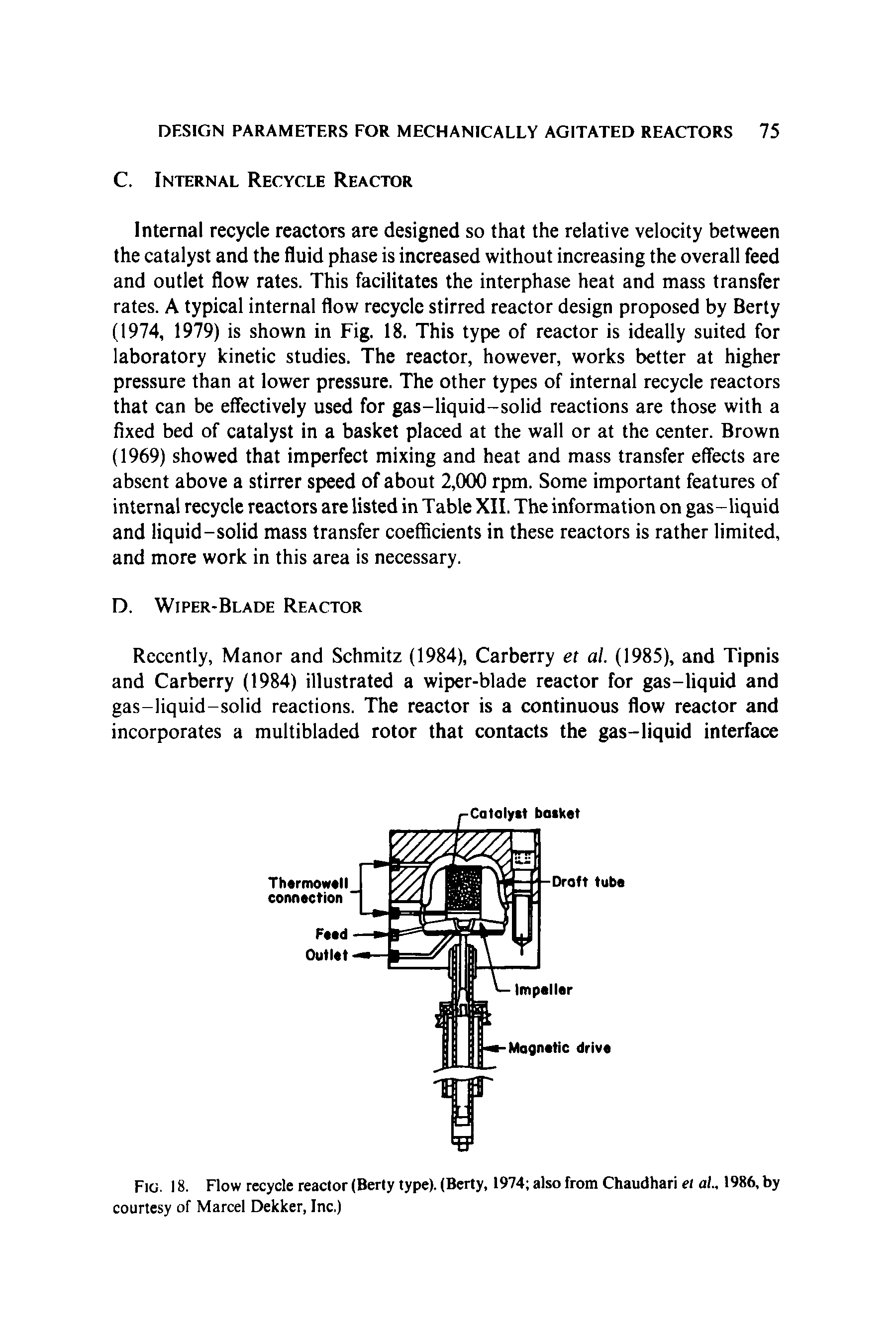 Fig. 18. Flow recycle reactor (Berty type). (Berty, 1974 also from Chaudhari el al.. 1986, by courtesy of Marcel Dekker, Inc.)...