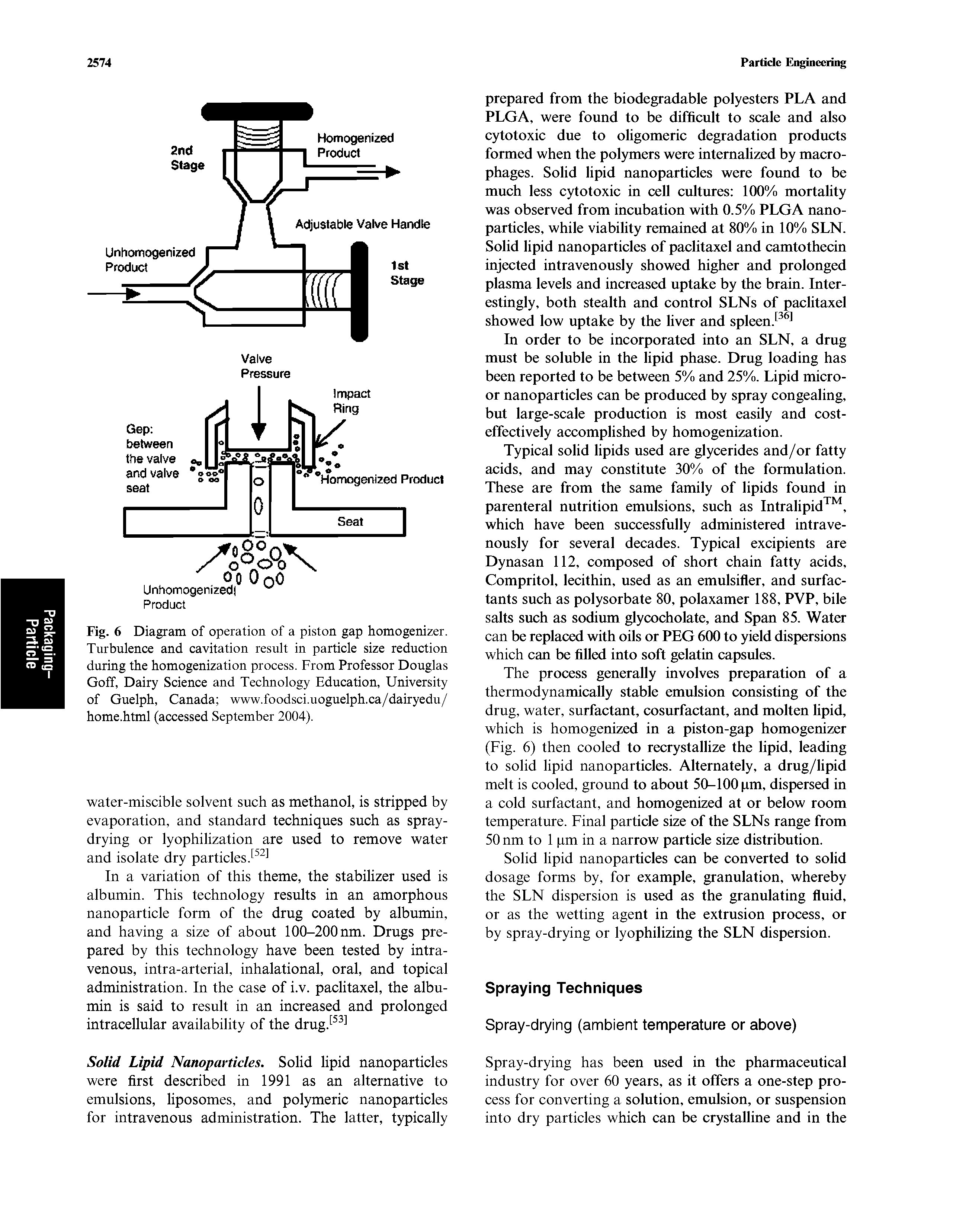 Fig. 6 Diagram of operation of a piston gap homogenizer. Turbulence and cavitation result in particle size reduction during the homogenization process. From Professor Douglas Goff, Dairy Science and Technology Education, University of Guelph, Canada www.foodsci.uoguelph.ca/dairyedu/ home.html (accessed September 2004).