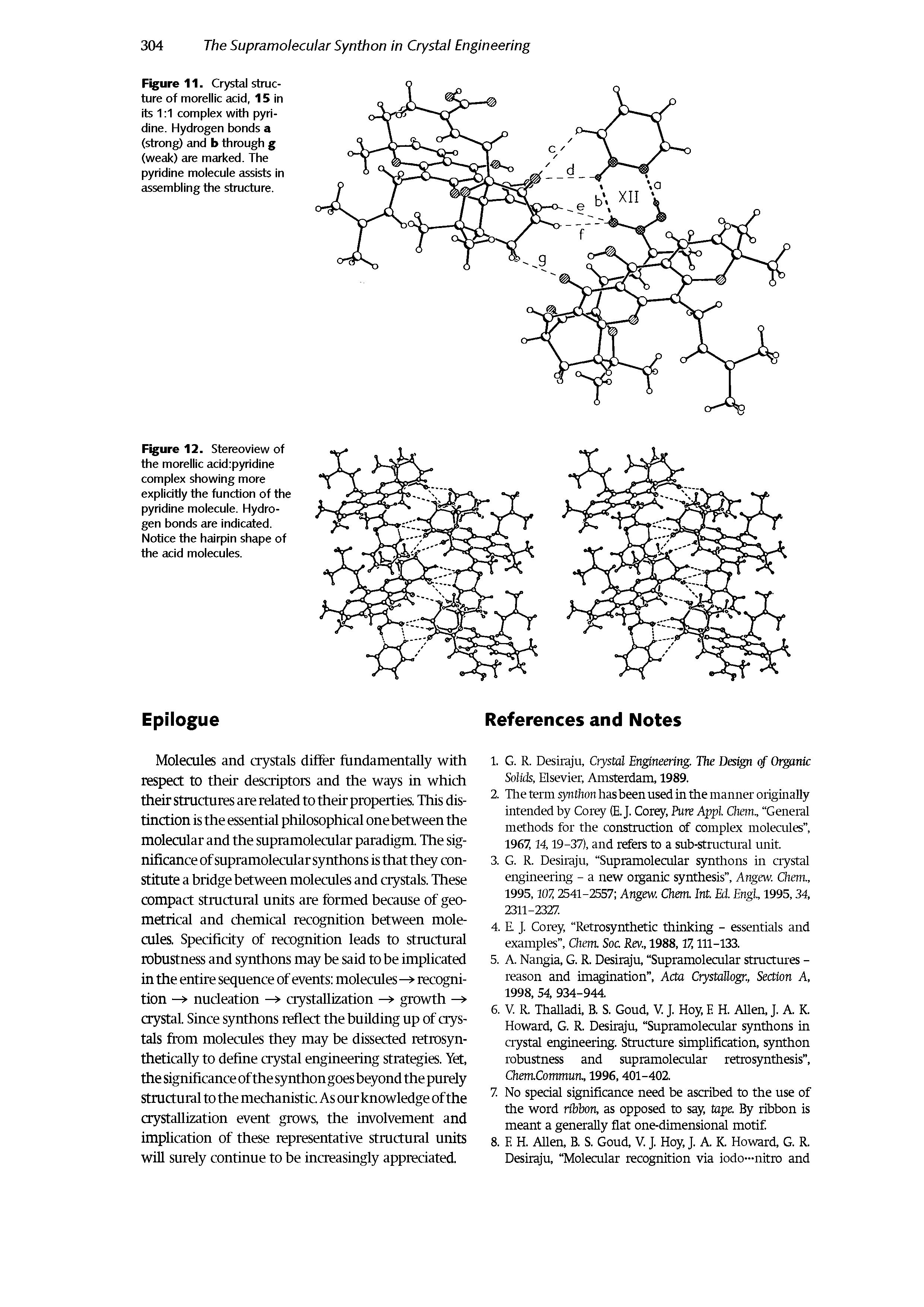 Figure 11. Crystal structure of morellic add, 15 in its 1 1 complex with pyridine. Hydrogen bonds a (strong) and b through g (weak) are marked. The pyridine molecule assists in assembling the structure.