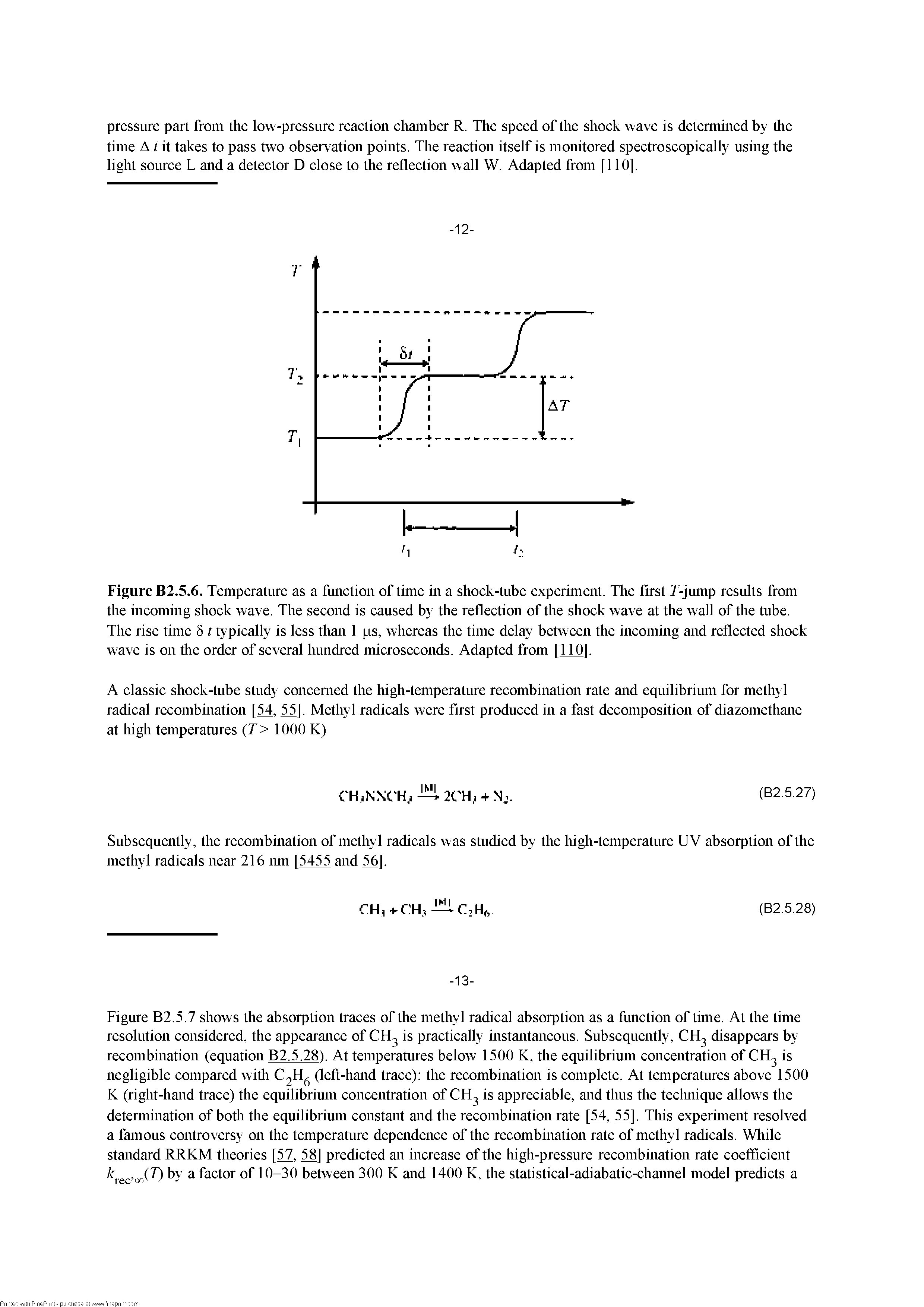 Figure B2.5.6. Temperature as a fiinction of time in a shock-tube experiment. The first r-jump results from the incoming shock wave. The second is caused by the reflection of the shock wave at the wall of the tube. The rise time 8 t typically is less than 1 ps, whereas the time delay between the incoming and reflected shock wave is on tlie order of several hundred microseconds. Adapted from [110].