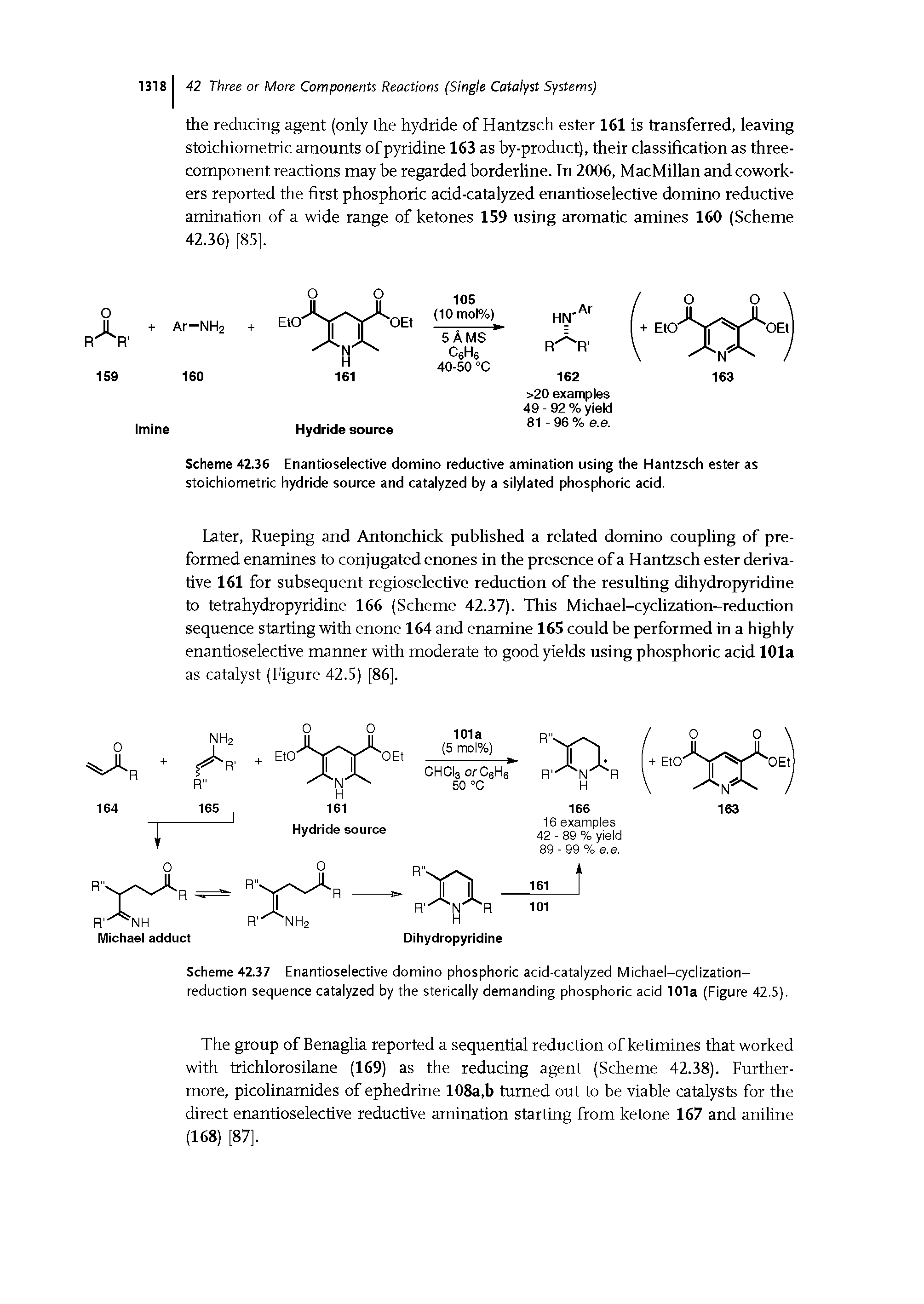 Scheme 42.37 Enantioselective domino phosphoric acid-catalyzed Michael-cyclization-reduction sequence catalyzed by the sterically demanding phosphoric acid 101a (Figure 42.5).