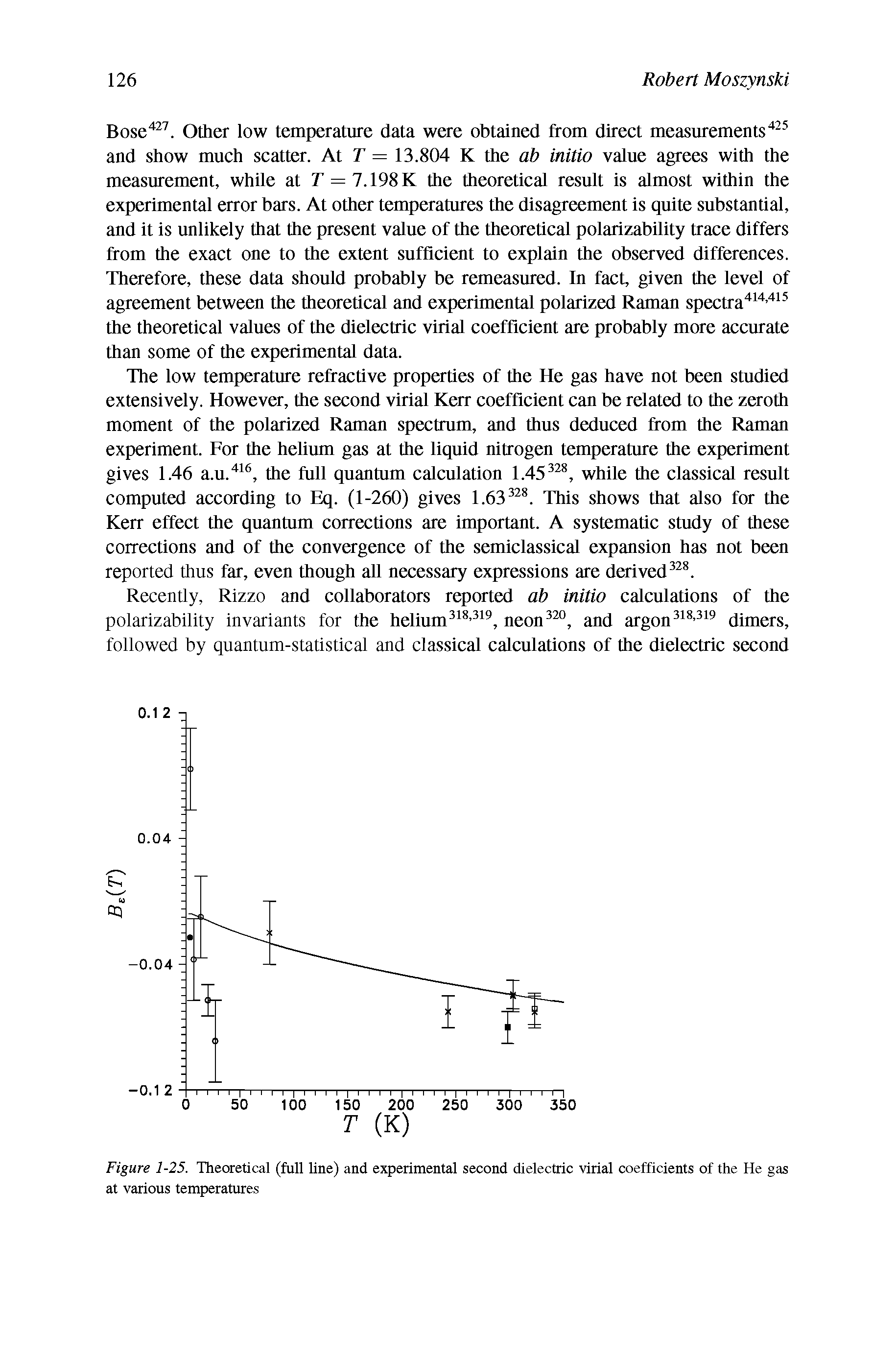 Figure 1-25. Theoretical (full line) and experimental second dielectric virial coefficients of the He gas at various temperatures...