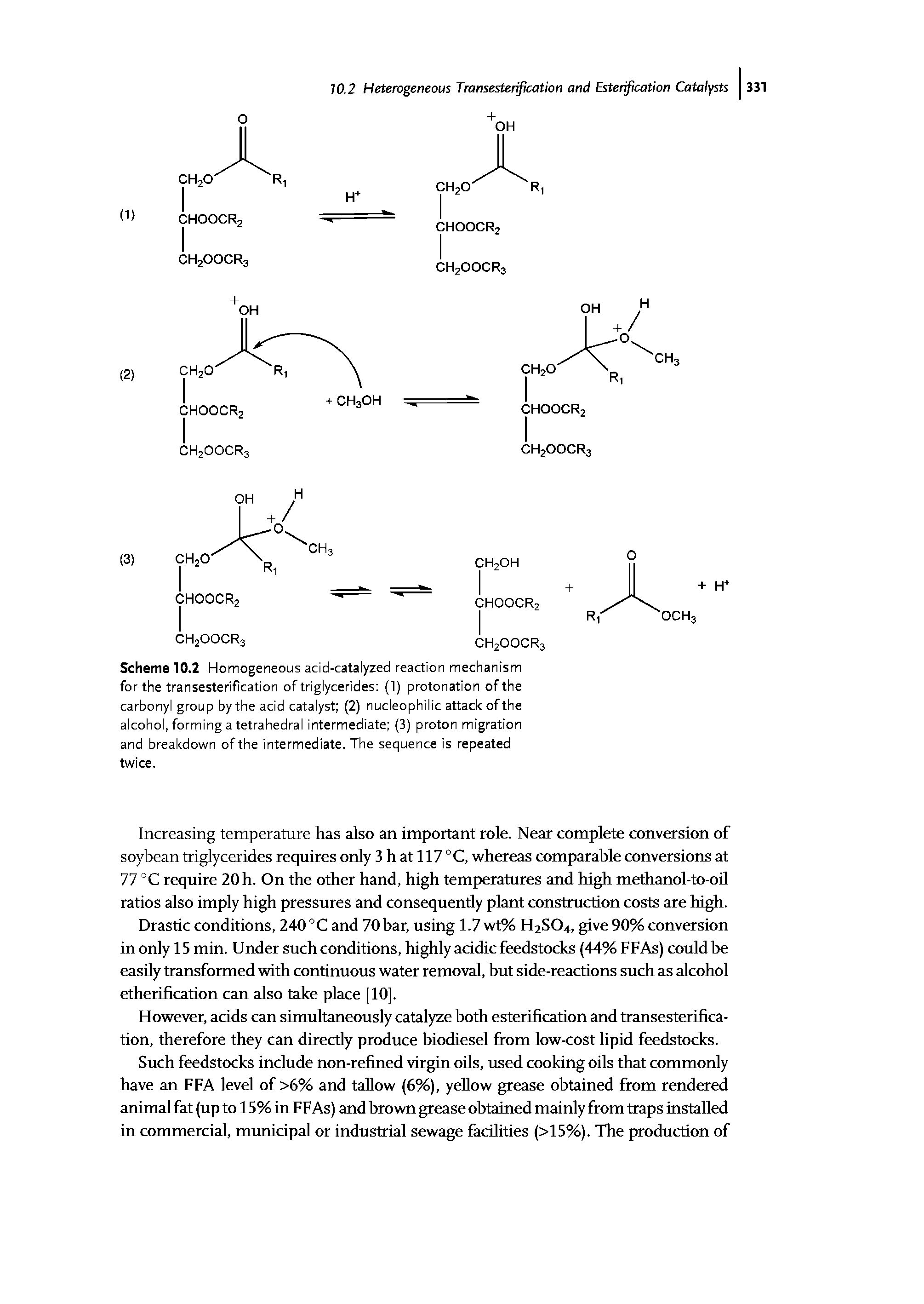 Scheme 10.2 Homogeneous acid-catalyzed reaction mechanism for the transesterification of triglycerides (1) protonation of the carbonyl group by the acid catalyst (2) nucleophilic attack of the alcohol, forming a tetrahedral intermediate (3) proton migration and breakdown of the intermediate. The sequence is repeated twice.