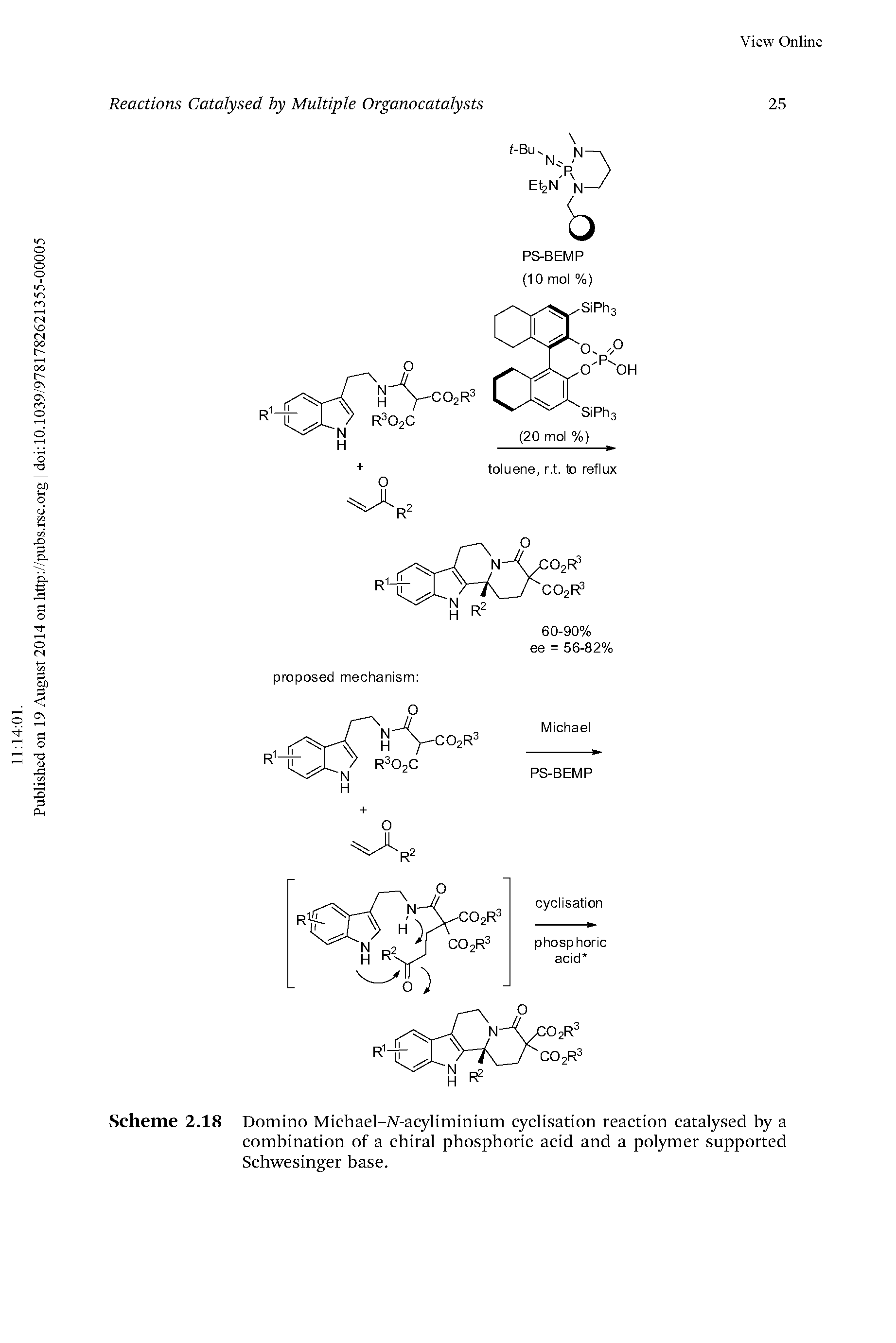 Scheme 2.18 Domino Michael-iV-acyliminium cyclisation reaction catalysed by a combination of a chiral phosphoric acid and a polymer supported Schwesinger base.