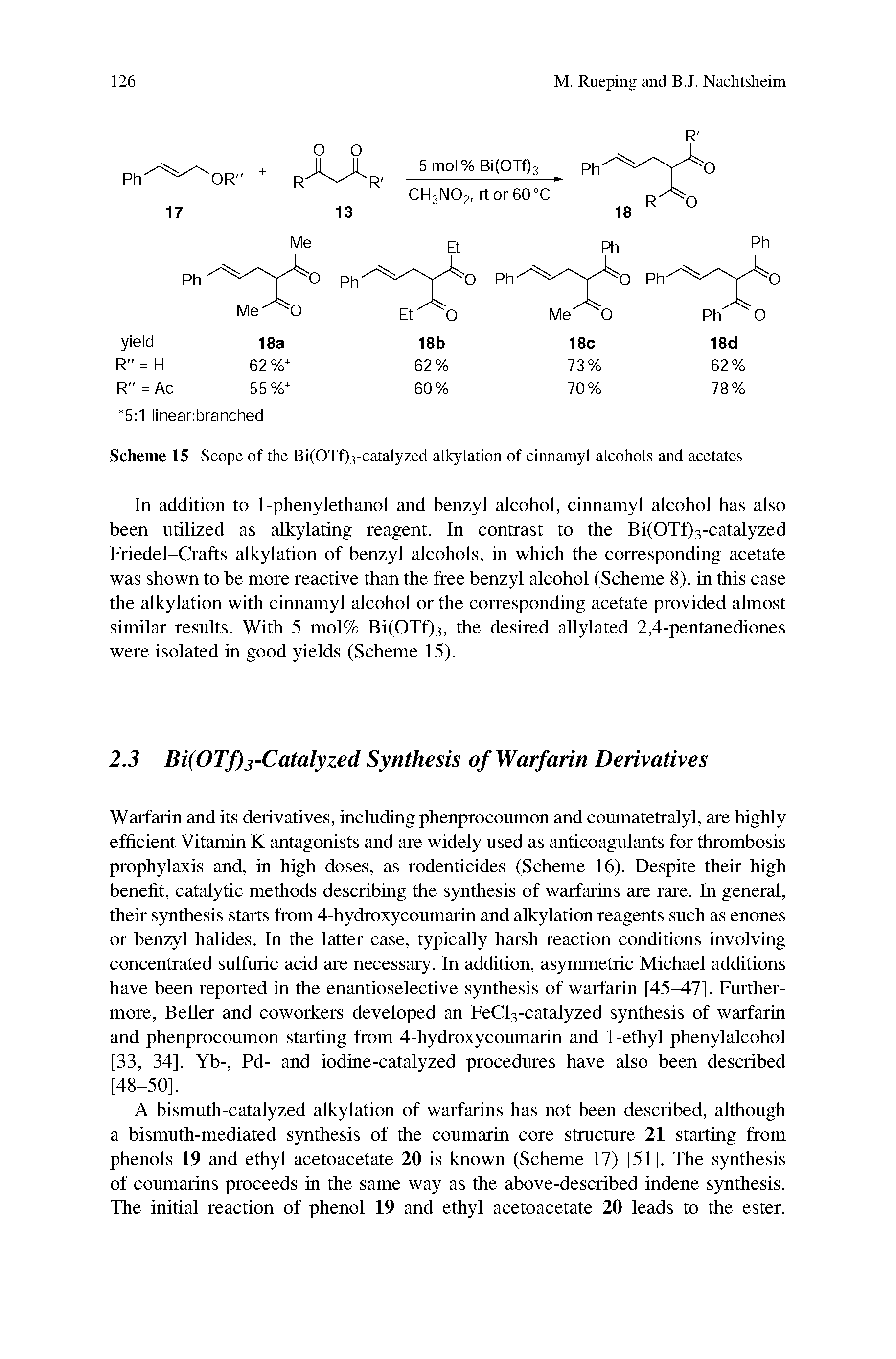 Scheme 15 Scope of the Bi(OTf)3-catalyzed alkylation of cinnamyl alcohols and acetates...