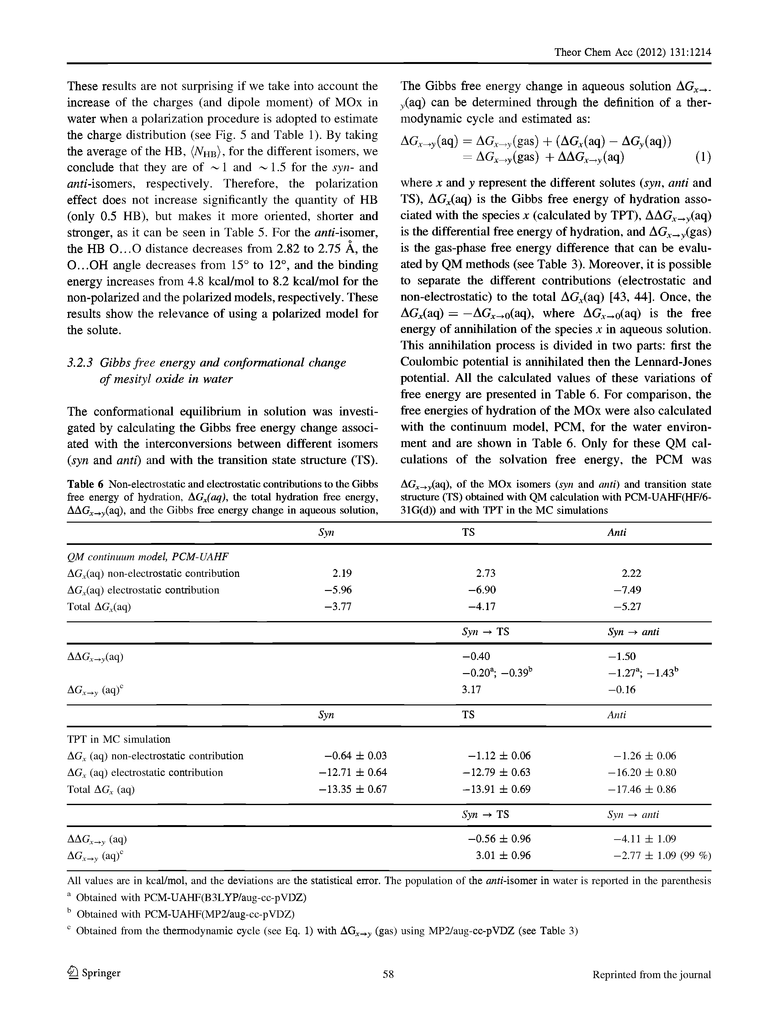 Table 6 Non-electrostatic and electrostatic contributions to the Gibbs free energy of hydration, Gj[oq), the total hydration free energy, AAG c, v(aq), and the Gibbs free energy change in aqueous solution.