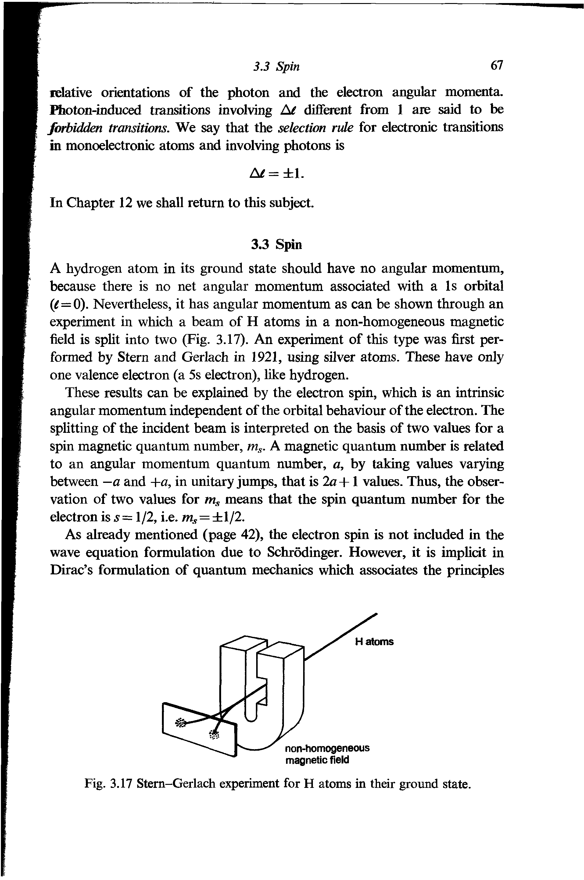 Fig. 3.17 Stern-Gerlach experiment for H atoms in their ground state.