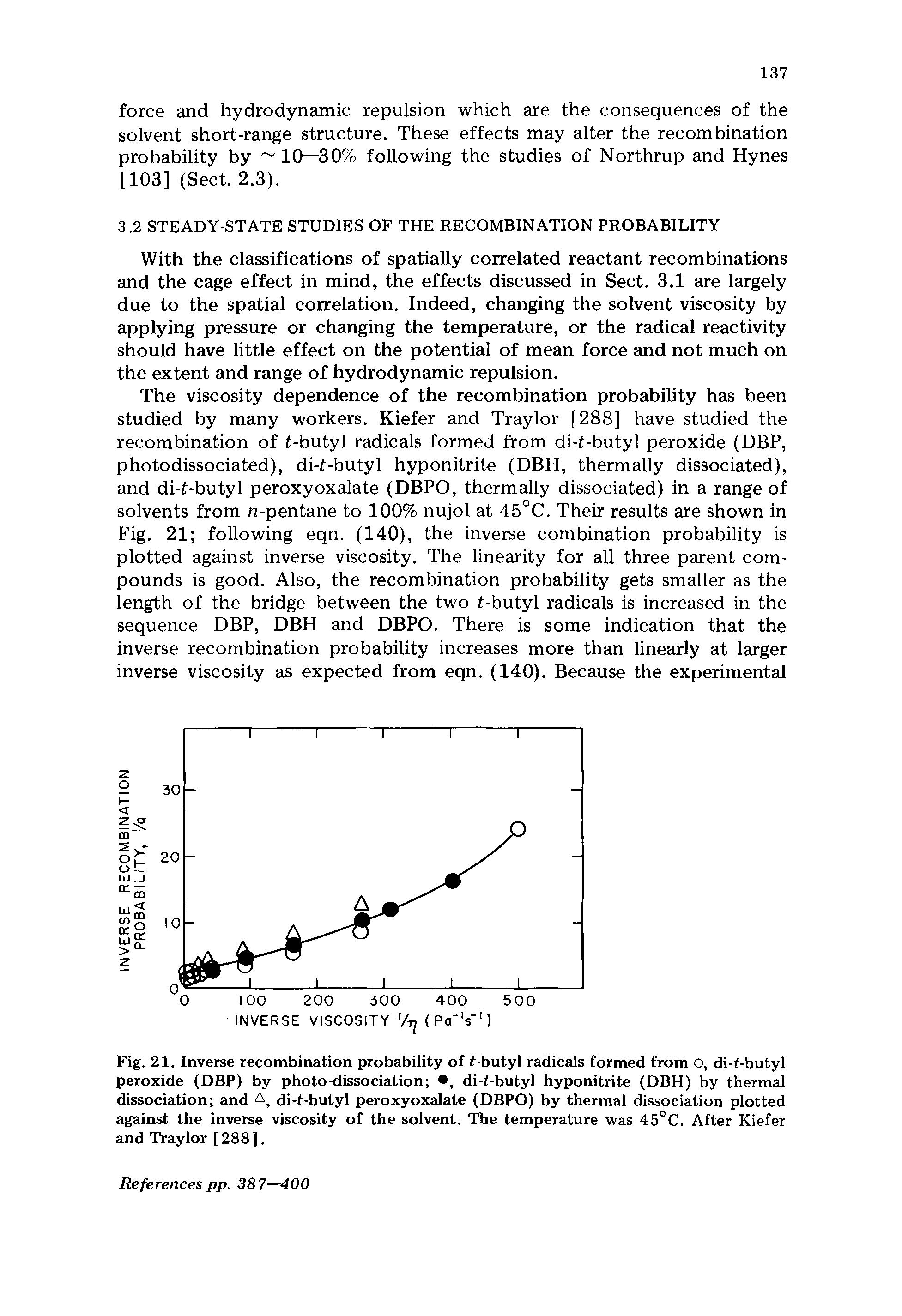 Fig. 21. Inverse recombination probability of f-butyl radicals formed from O, di-f-butyl peroxide (DBP) by photo-dissociation , di-f-butyl hyponitrite (DBH) by thermal dissociation and A, di-f-butyl peroxyoxalate (DBPO) by thermal dissociation plotted against the inverse viscosity of the solvent. The temperature was 45°C. After Kiefer and Traylor [288 ].