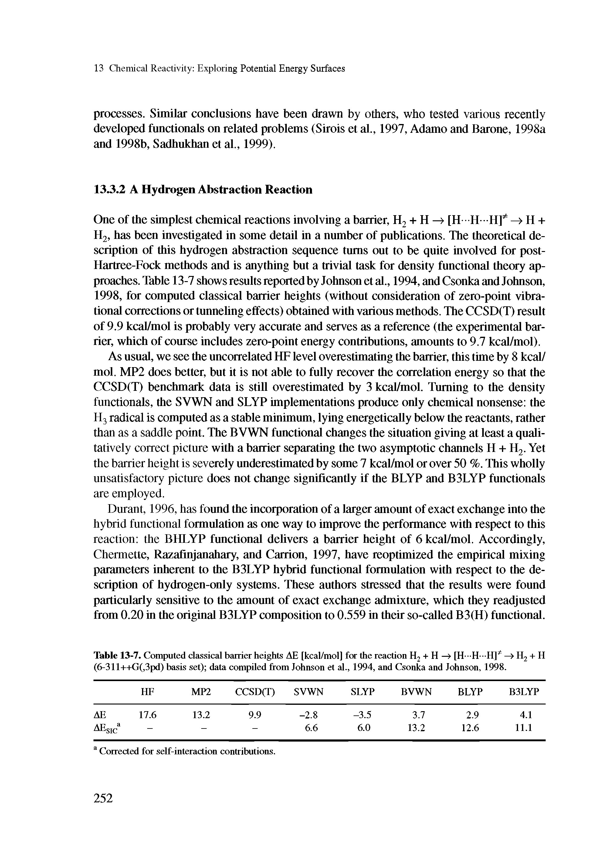 Table 13-7. Computed classical barrier heights AE [kcal/mol] for the reaction H2 + H — [ II II 111 —> H2 + H (6-311++G(,3pd) basis set) data compiled from Johnson et al., 1994, and Csonka and Johnson, 1998.