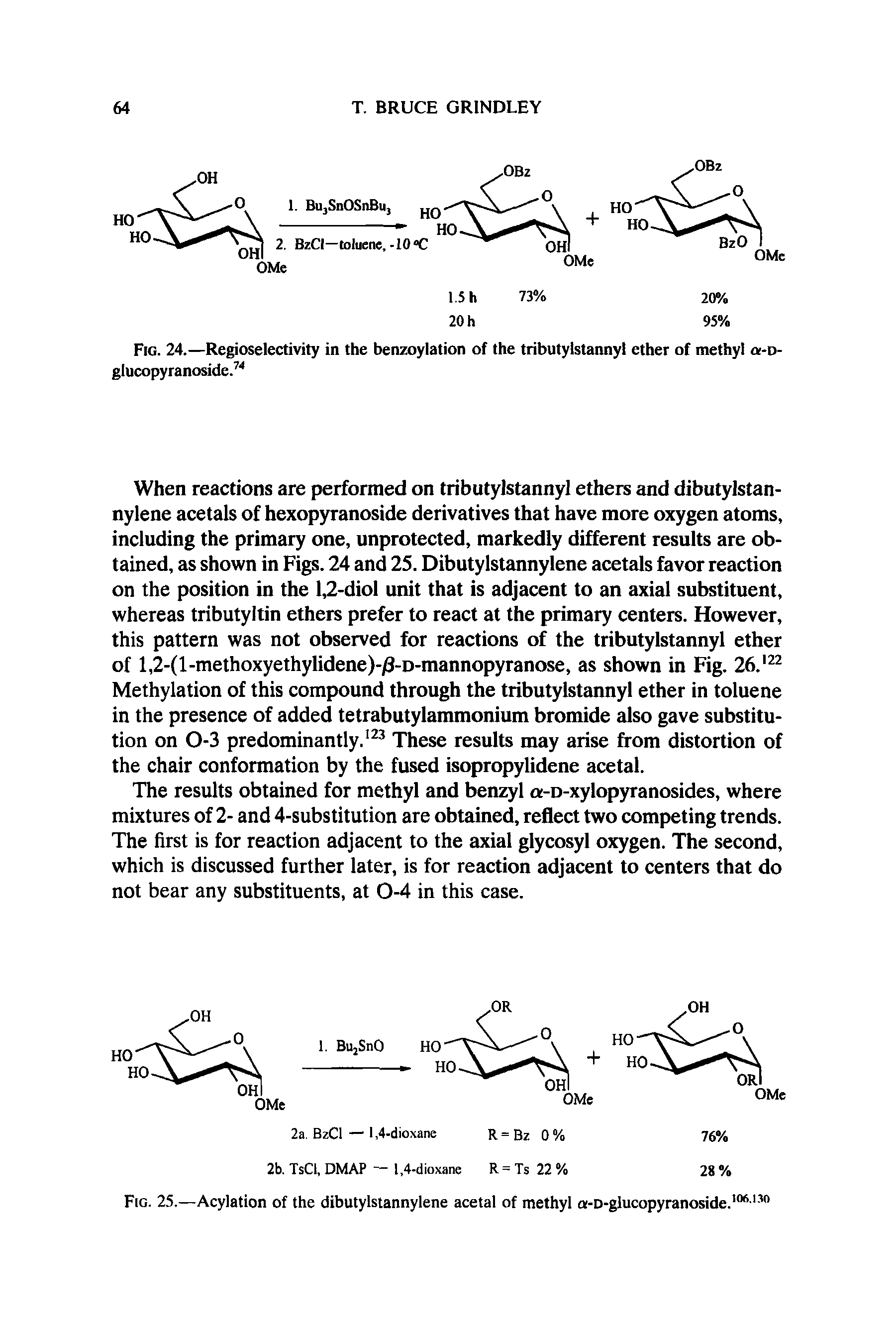 Fig. 24.—Regioselectivity in the benzoylation of the tributylstannyl ether of methyl a-o-glucopyranoside.74...