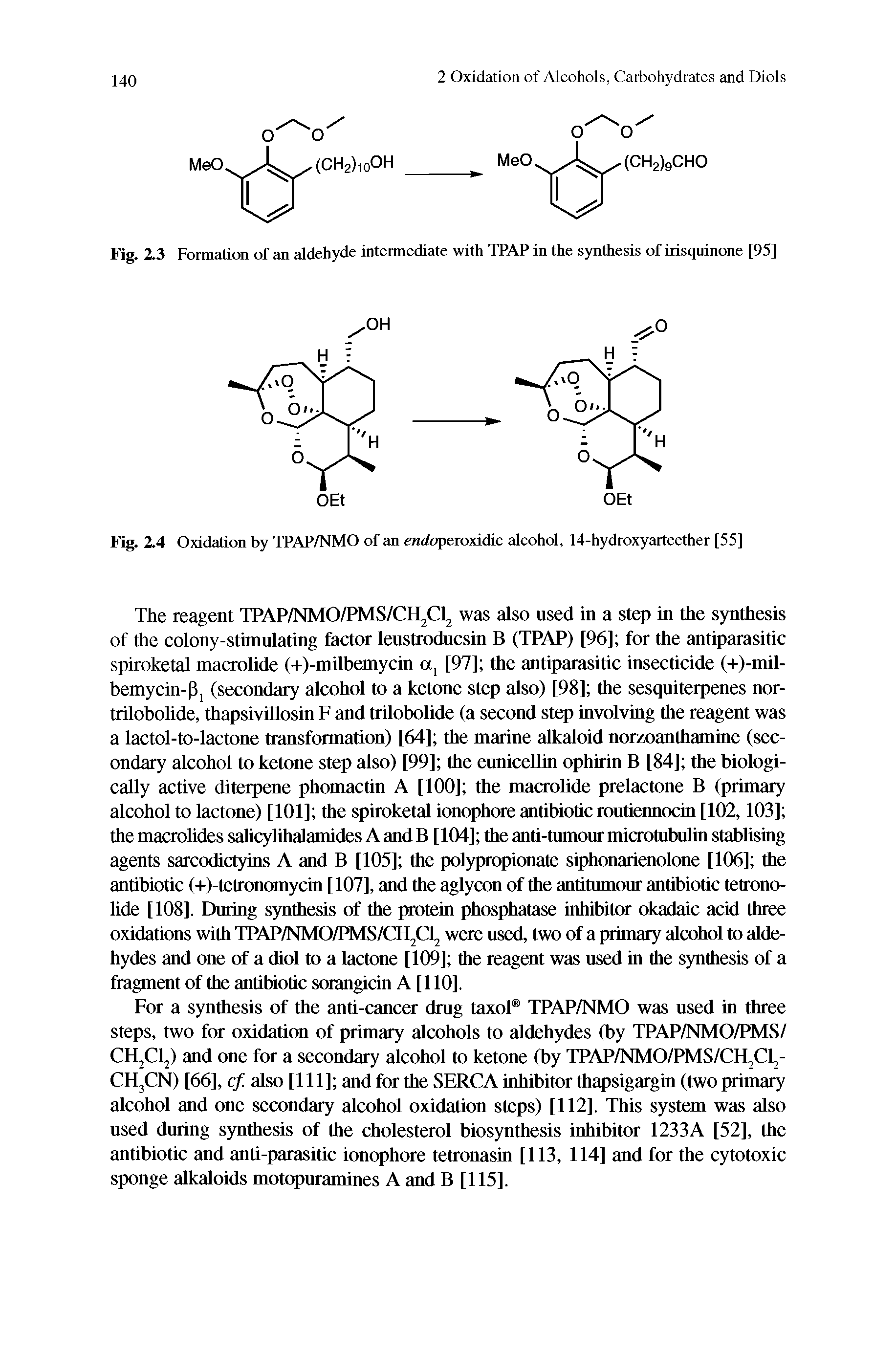 Fig. 2.3 Formation of an aldehyde intermediate with TPAP in the synthesis of irisquinone [95]...