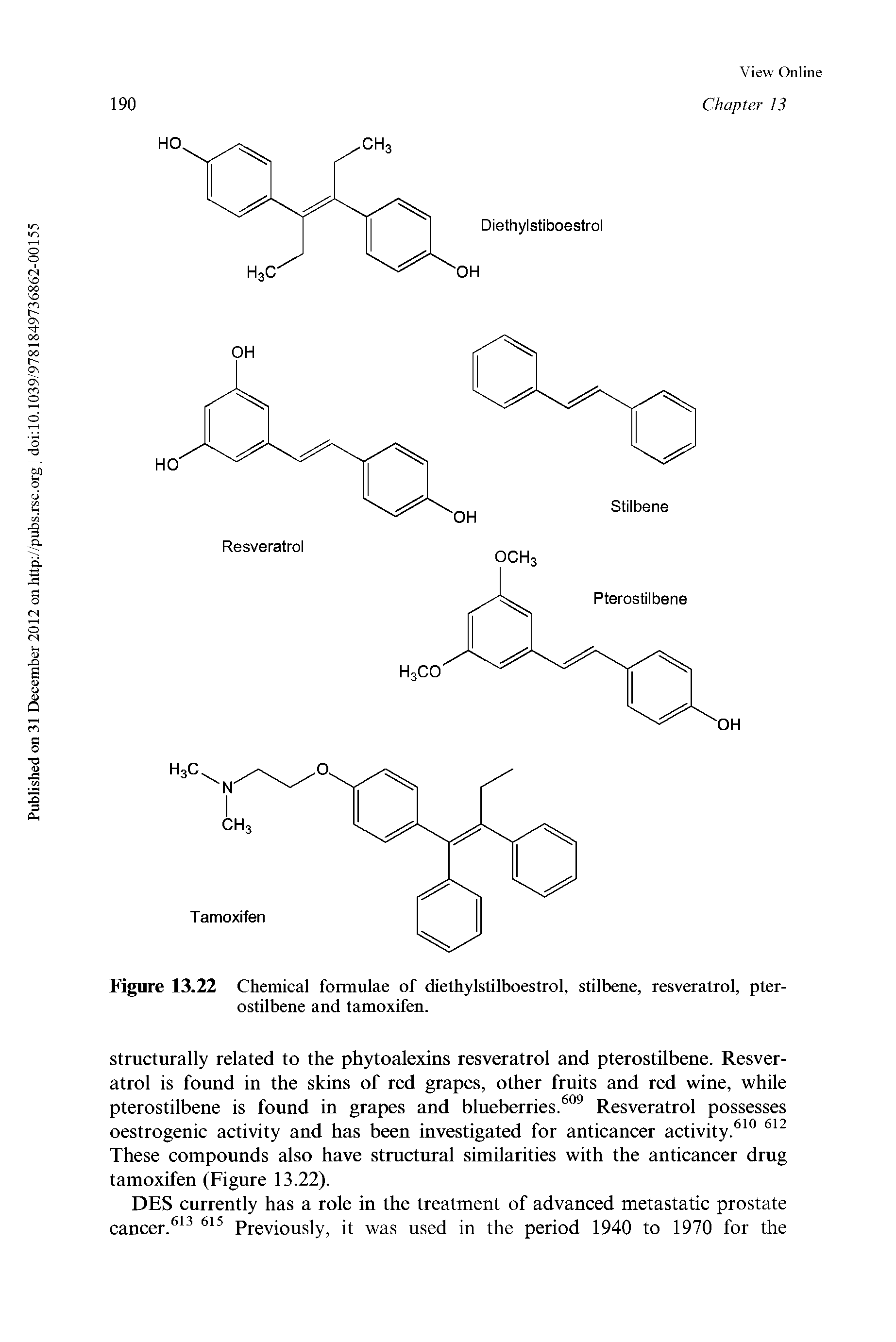 Figure 13.22 Chemical formulae of diethylstilboestrol, stilbene, resveratrol, pterostilbene and tamoxifen.