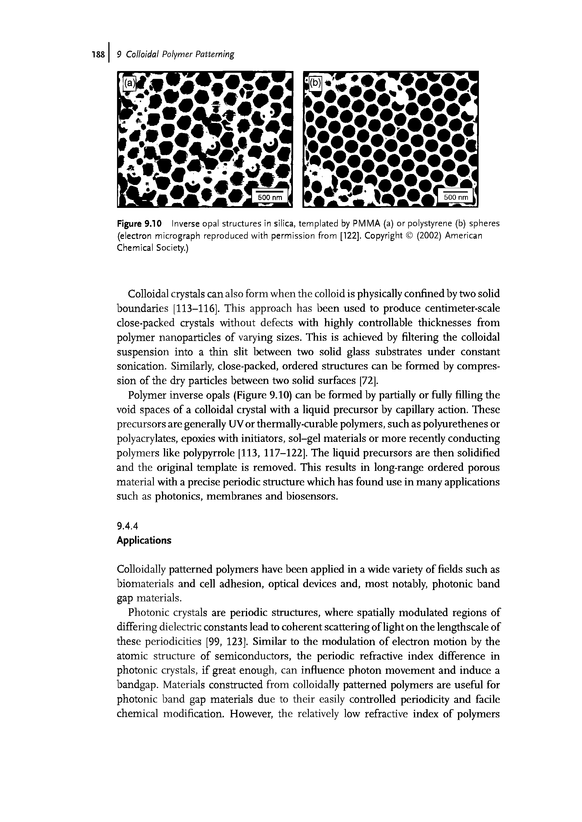 Figure 9.10 Inverse opal structures in silica, templated by PMMA (a) or polystyrene (b) spheres (electron micrograph reproduced with permission from [122]. Copyright (2002) American Chemical Society.)...