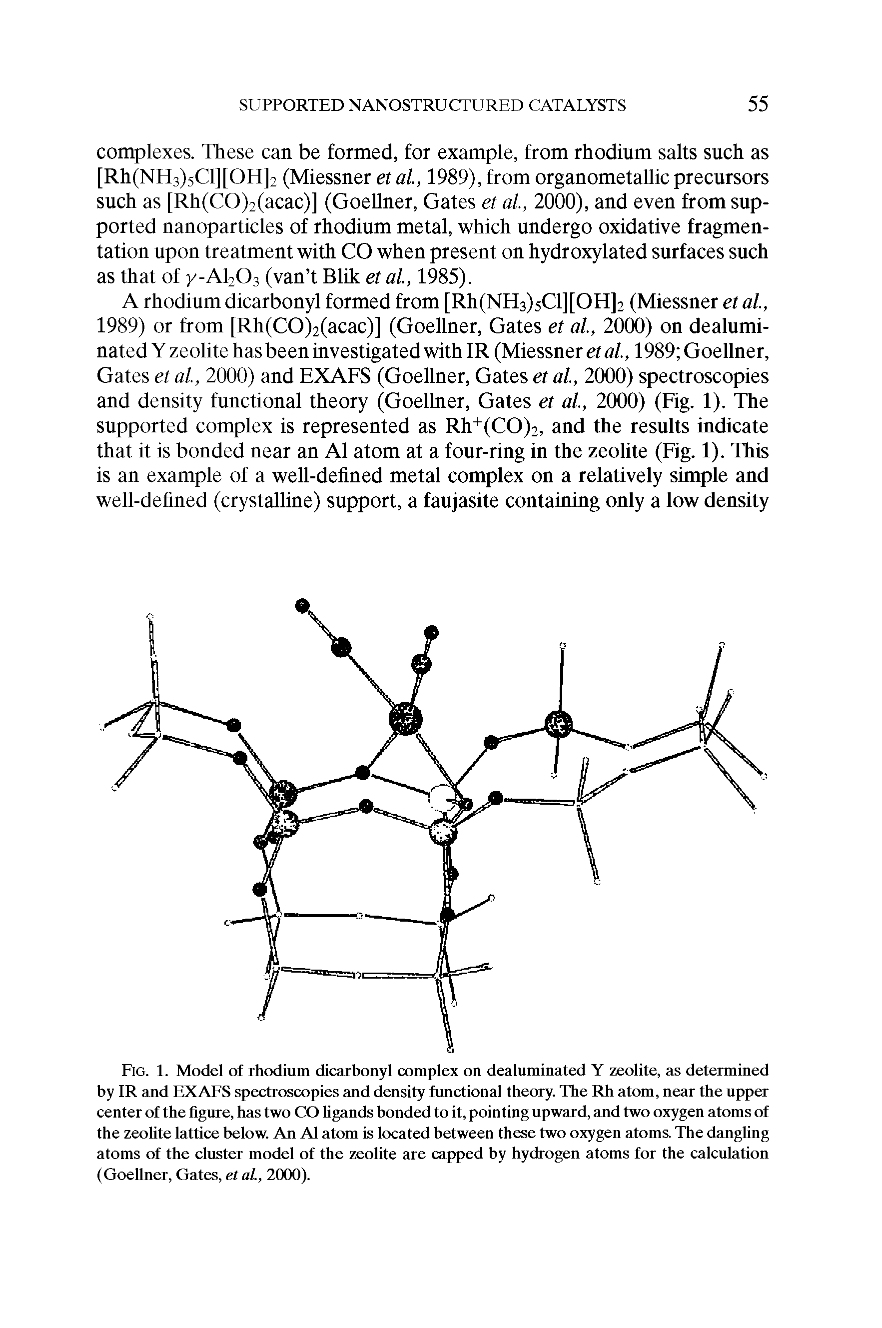 Fig. 1. Model of rhodium dicarbonyl complex on dealuminated Y zeolite, as determined by IR and EXAFS spectroscopies and density functional theory. The Rh atom, near the upper center of the figure, has two CO ligands bonded to it, pointing upward, and two oxygen atoms of the zeolite lattice below. An Al atom is located between these two oxygen atoms. The dangling atoms of the cluster model of the zeolite are capped by hydrogen atoms for the calculation (Goellner, Gates, etal., 2000).