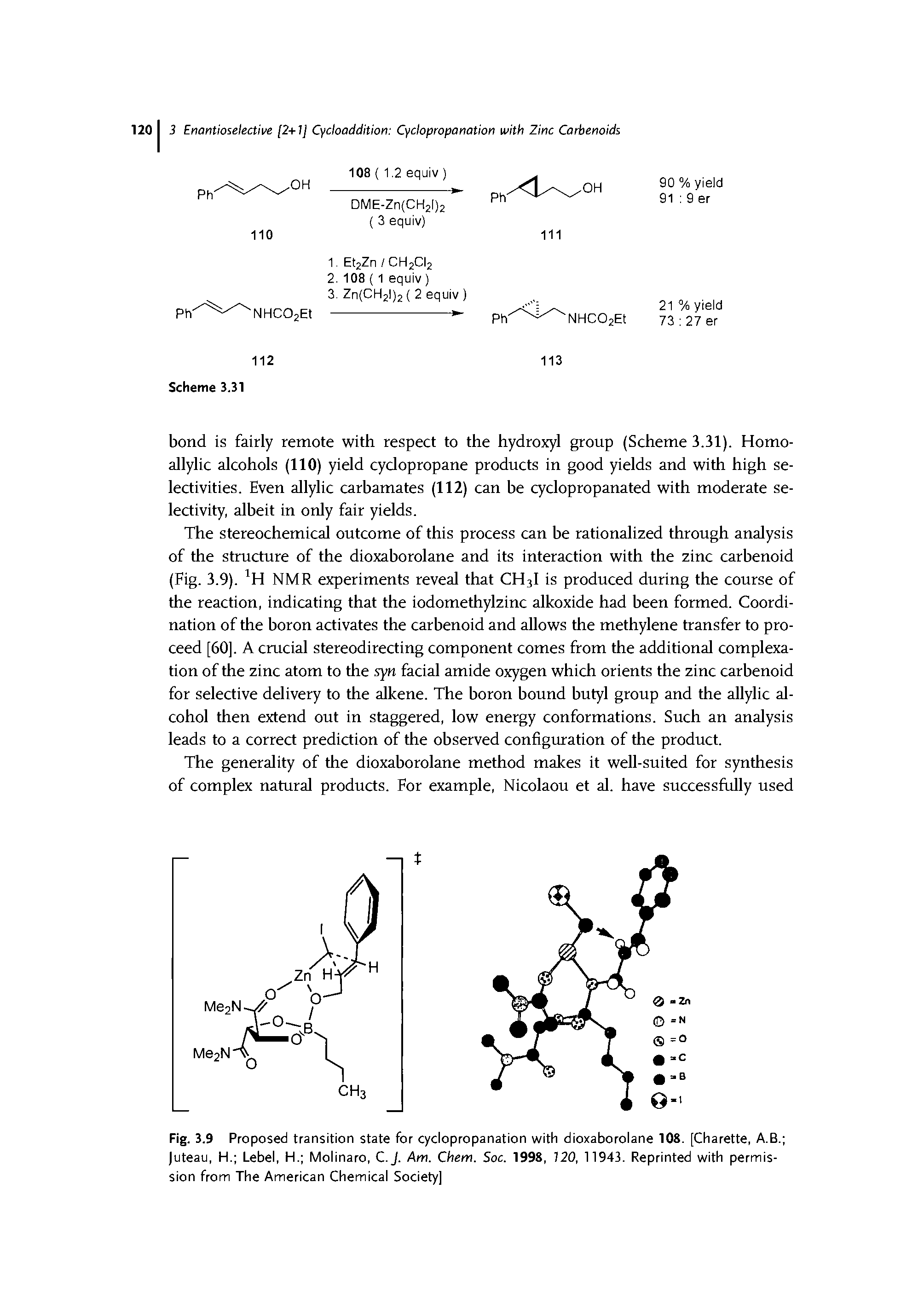 Fig. 3.9 Proposed transition state for cyclopropanation with dioxahorolane 108. [Charette, A.B. juteau, H. Lebel, H. Molinaro, C.J. Am. Chem. Soc. 1998, 120, 11943. Reprinted with permission from The American Chemical Society]...