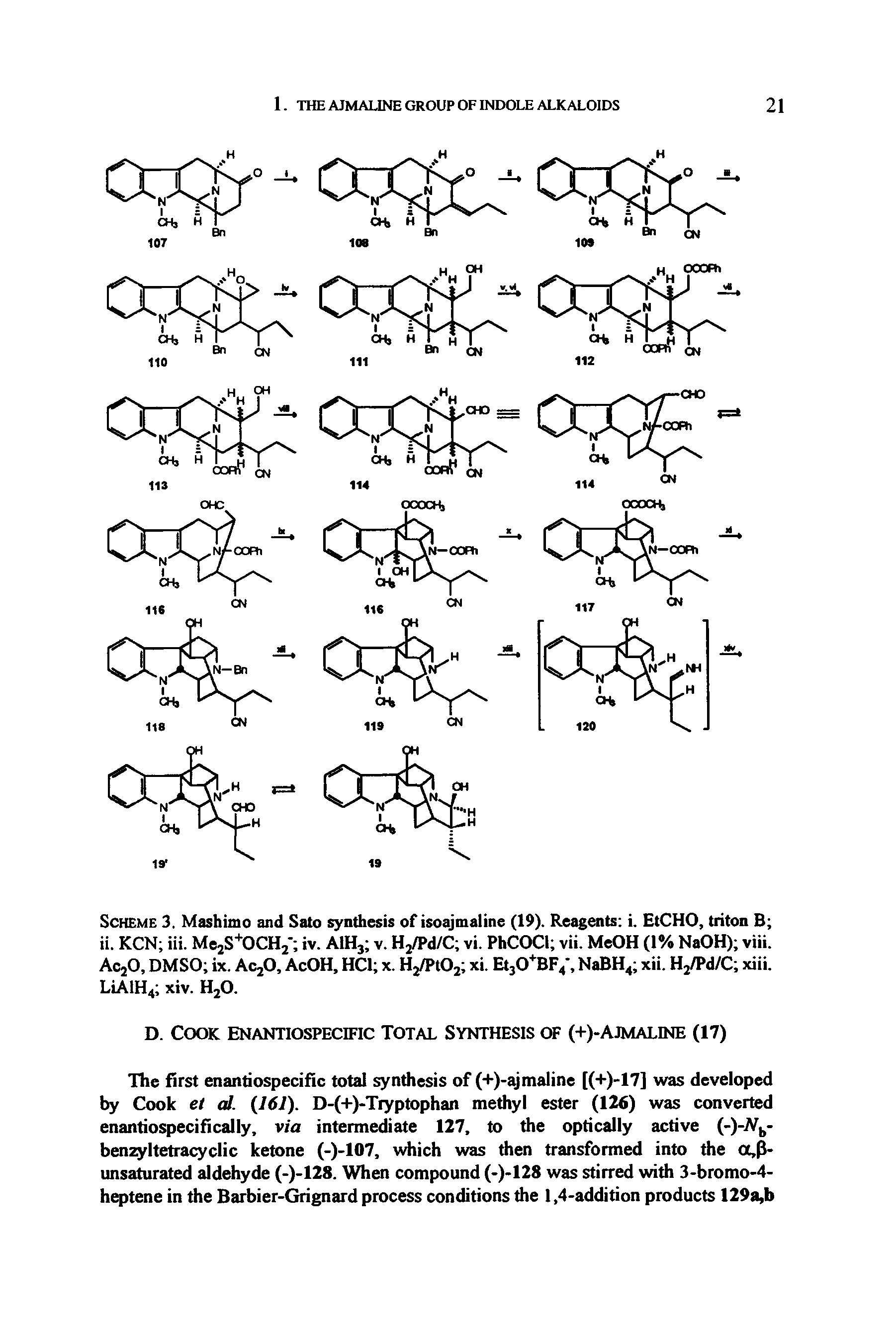 Scheme 3, Mashimo and Sato synthesis of isoajmaline (19). Reagents i. EtCHO, triton B ii. KCN iii. MejS OGHj iv. AlH, v. Hj/Pd/C vi. PhCOCl vii. MeOH (1% NaOH) viii. AC2O, DMSO ix. AcjO, AcOH, HCl x. Hj/PtOj xi. Et30 Bp4 , NaBH4 xii. Hj/Pd/C xiii. LiAlH4 xiv. HjO.