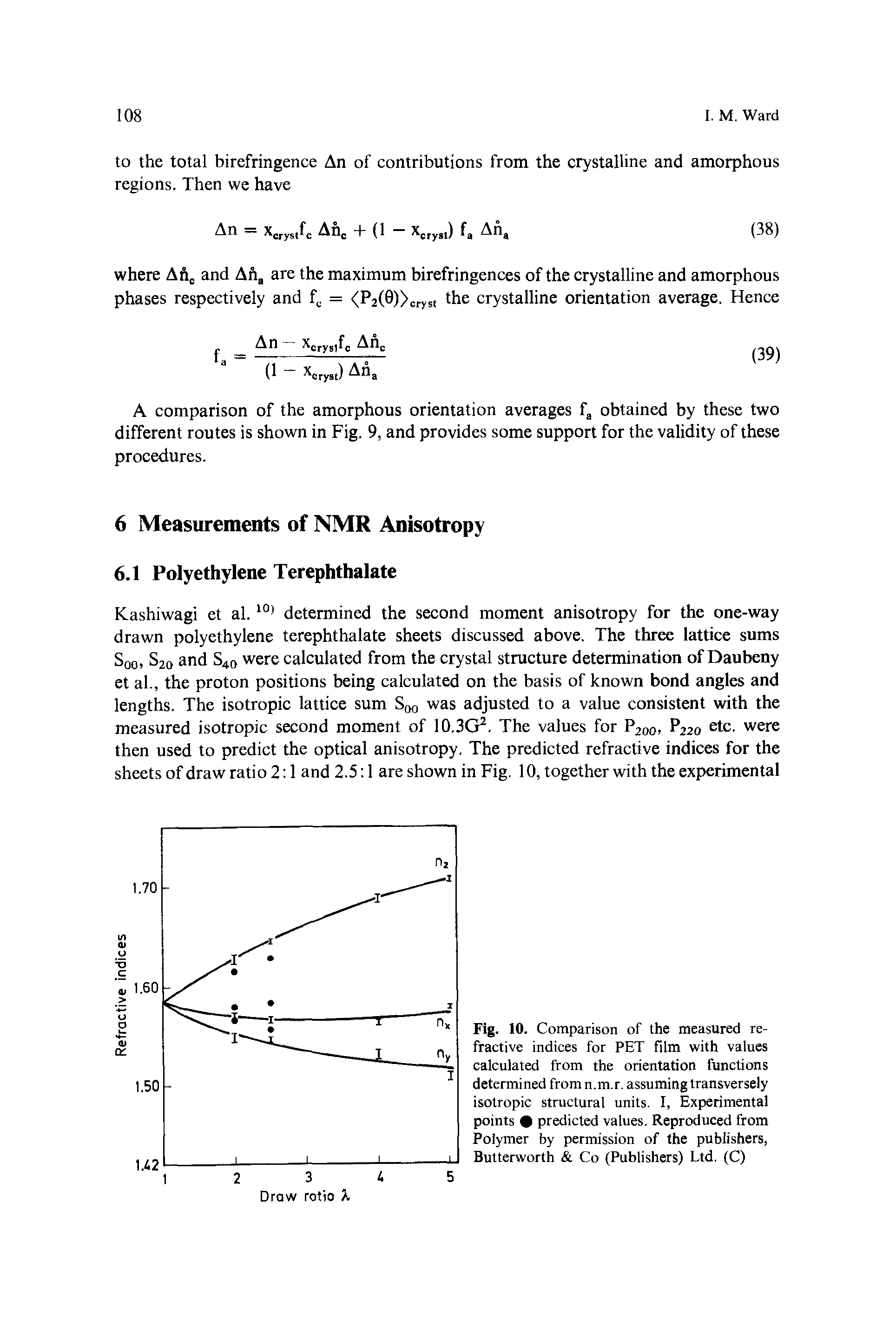 Fig. 10. Comparison of the measured refractive indices for PET film with values calculated from the orientation functions determined from n.m.r. assuming transversely isotropic structural units. I, Experimental points predicted values. Reproduced from Polymer by permission of the publishers, Butterworth Co (Publishers) Ltd. (C)...