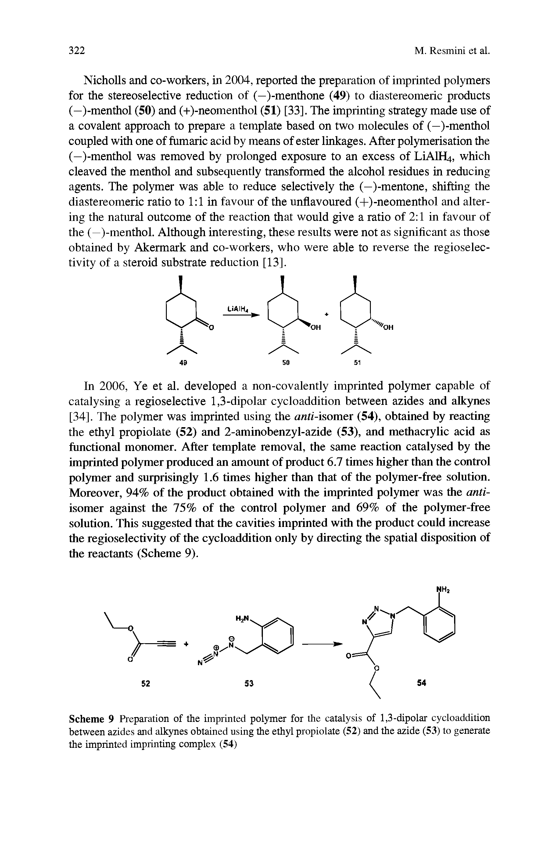 Scheme 9 Preparation of the imprinted polymer for the catalysis of 1,3-dipolar cycloaddition between azides and alkynes obtained using the ethyl propiolate (52) and the azide (53) to generate the imprinted imprinting complex (54)...