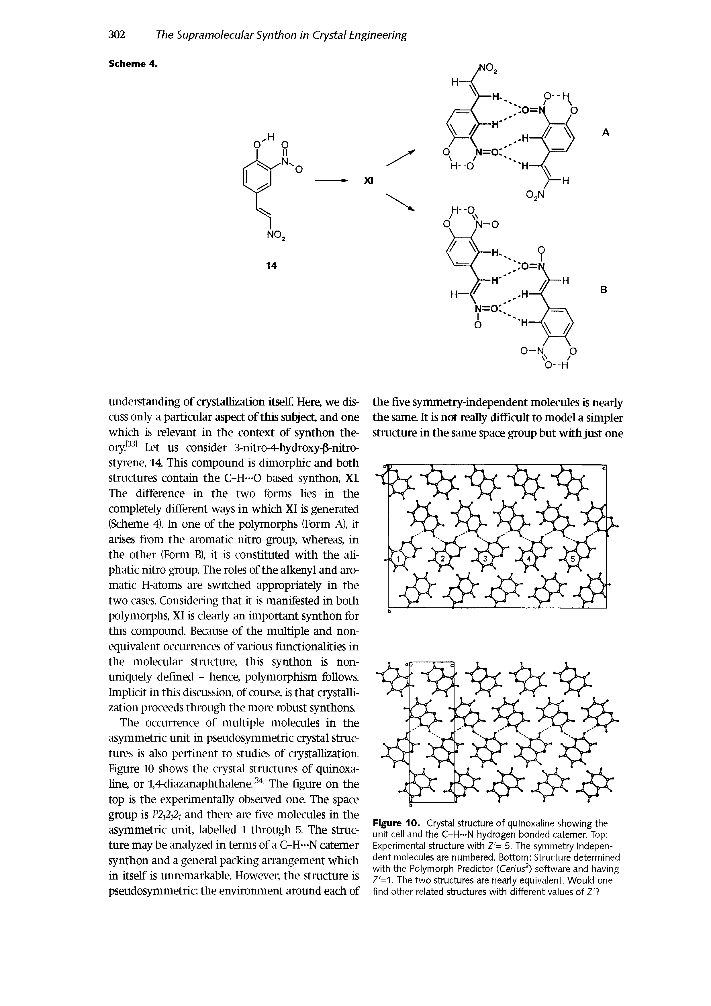 Figure 10. Crystal structure of quinoxaline showing the unit cell and the C-H—N hydrogen bonded catemer. Top Experimental structure with Z = 5. The symmetry independent molecules are numbered. Bottom Structure determined with the Polymorph Predictor (Cerius2) software and having Z =1. The two structures are nearly equivalent. Would one find other related structures with different values of Z ...