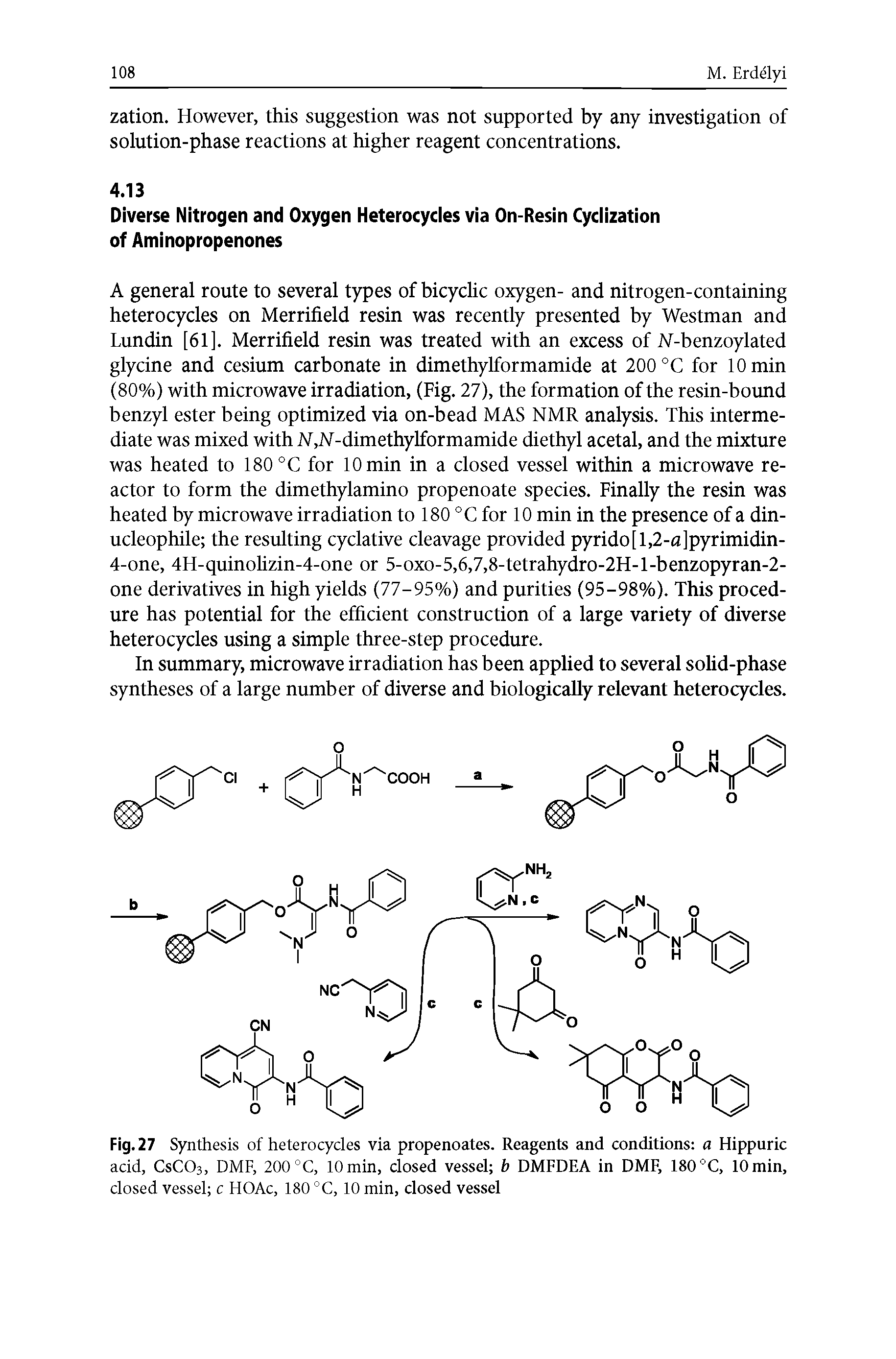 Fig. 27 Synthesis of heterocycies via propenoates. Reagents and conditions a Hippuric acid, CsCOs, DMF, 200 °C, 10 min, closed vessel b DMFDEA in DMF, 180 °C, 10 min, closed vessel c HOAc, 180 °C, 10 min, closed vessel...