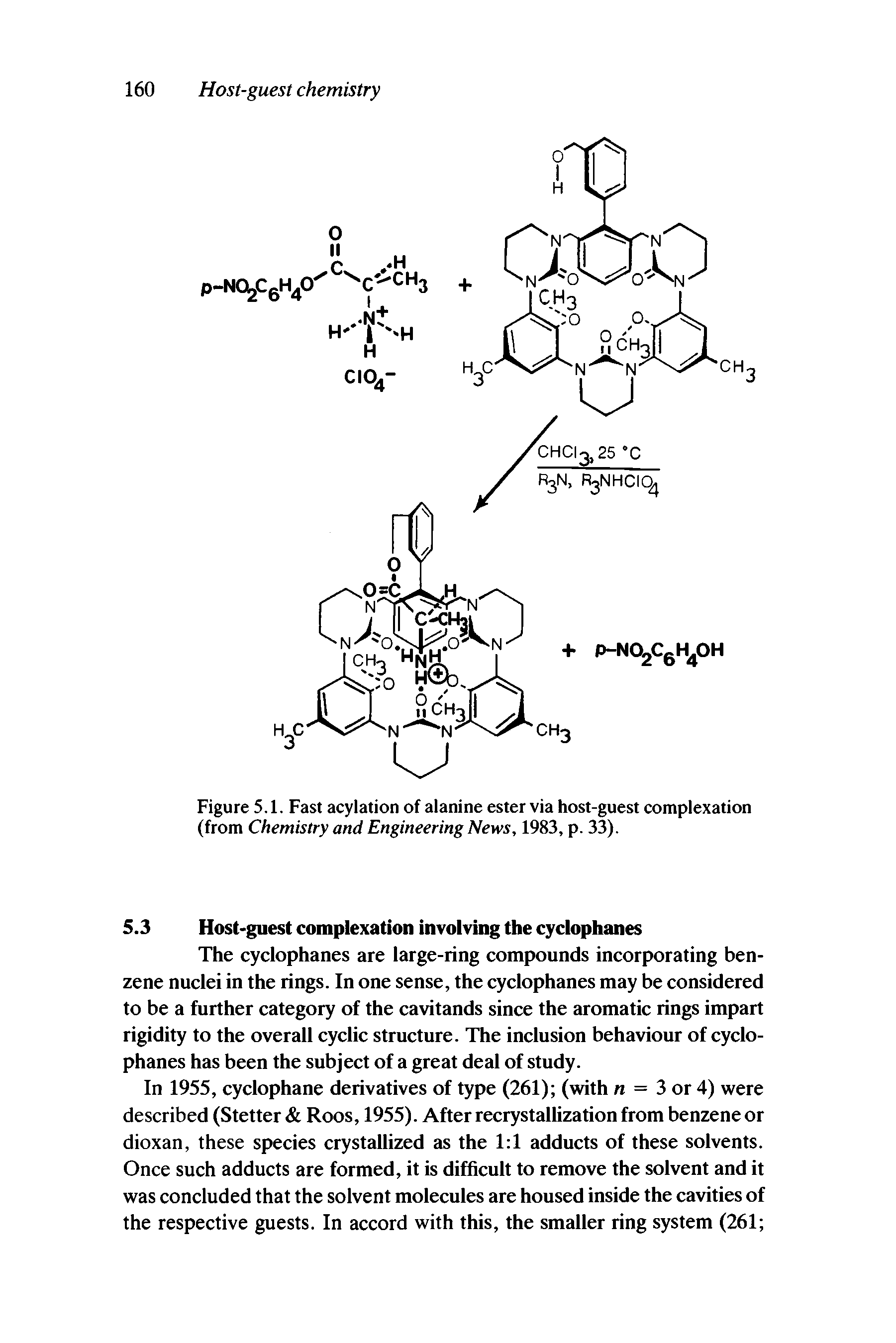Figure 5.1. Fast acylation of alanine ester via host-guest complexation (from Chemistry and Engineering News, 1983, p. 33).